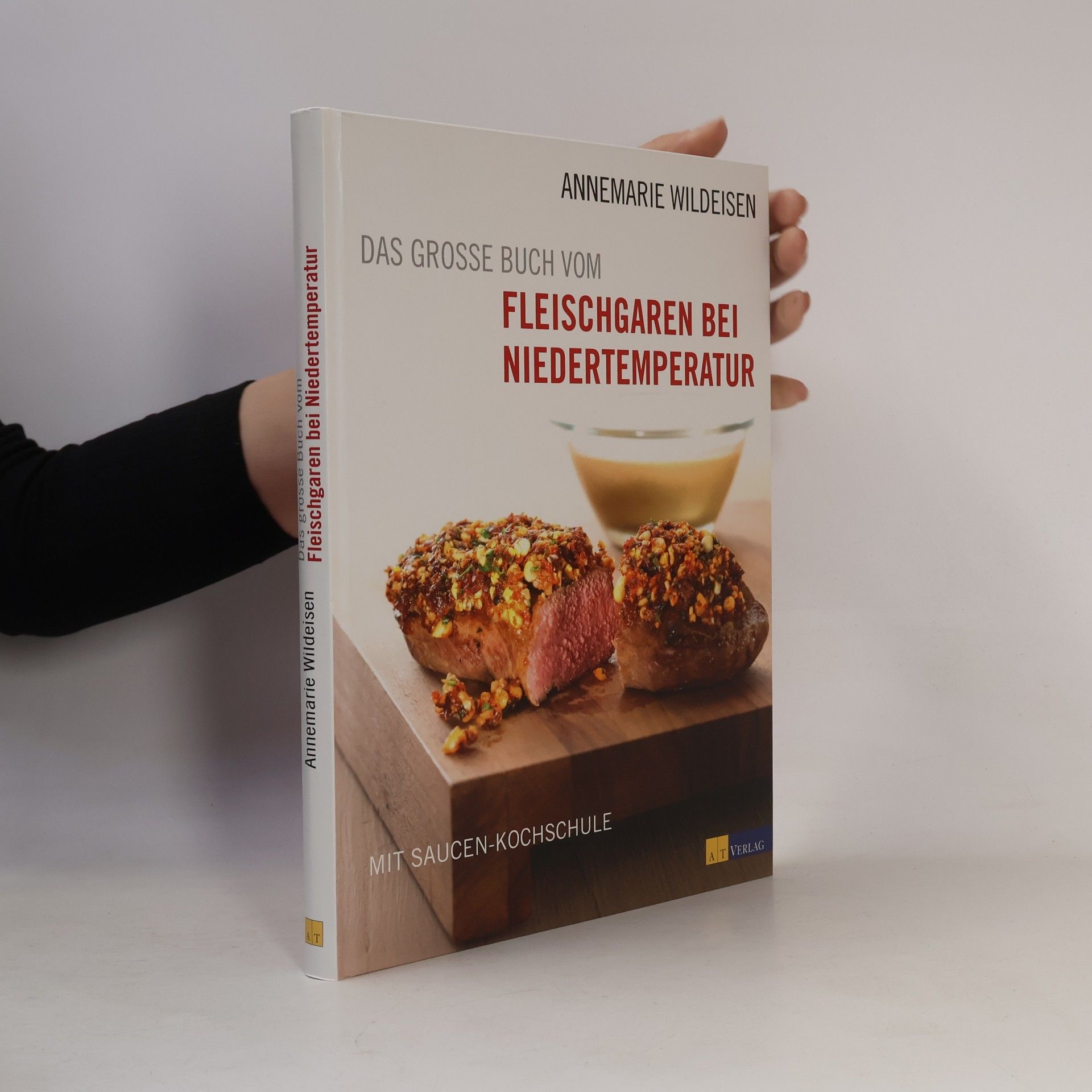 Das grosse Buch vom Fleischgaren bei Niedertemperatur