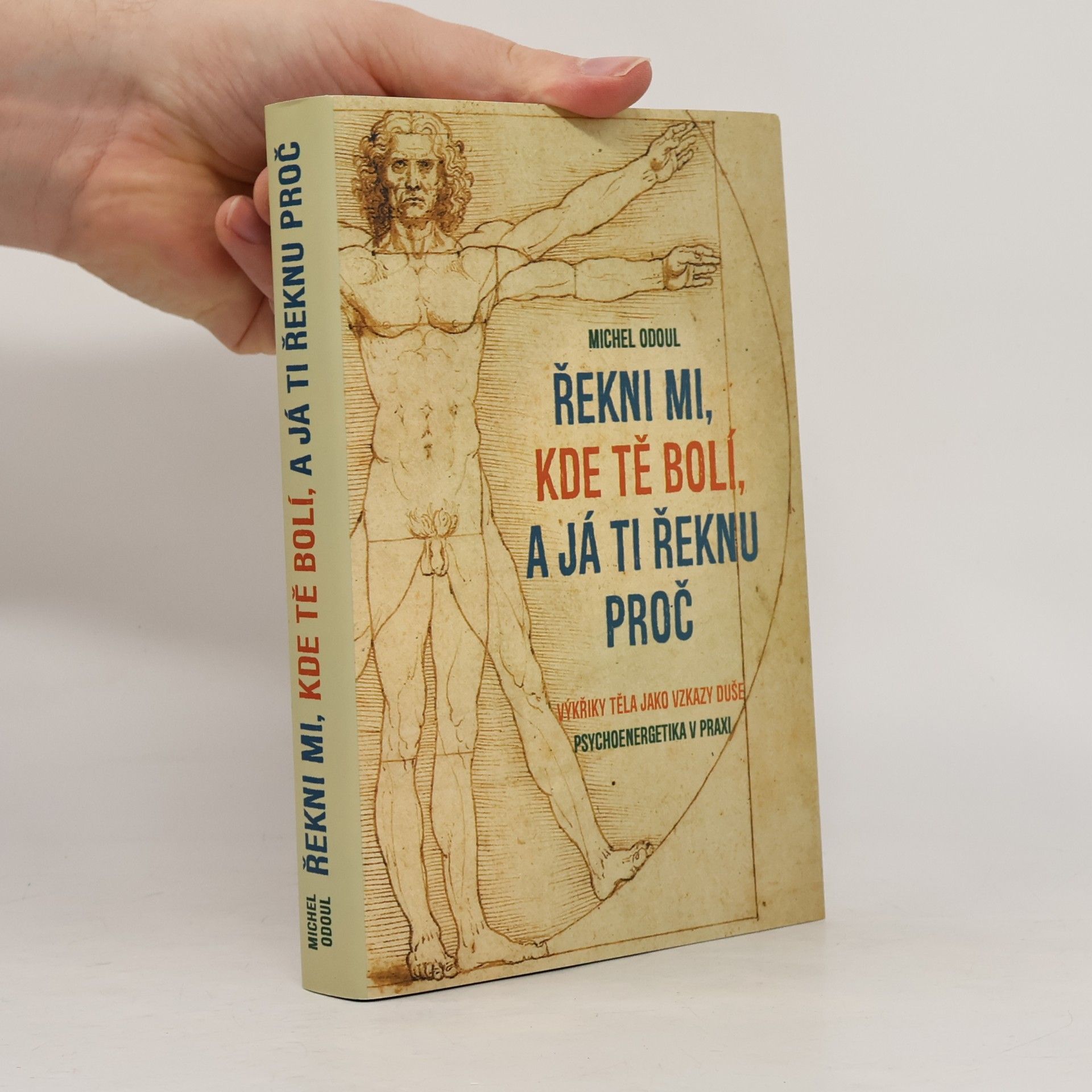 Michel Odoul Řekni mi, kde tě bolí, a já ti řeknu proč