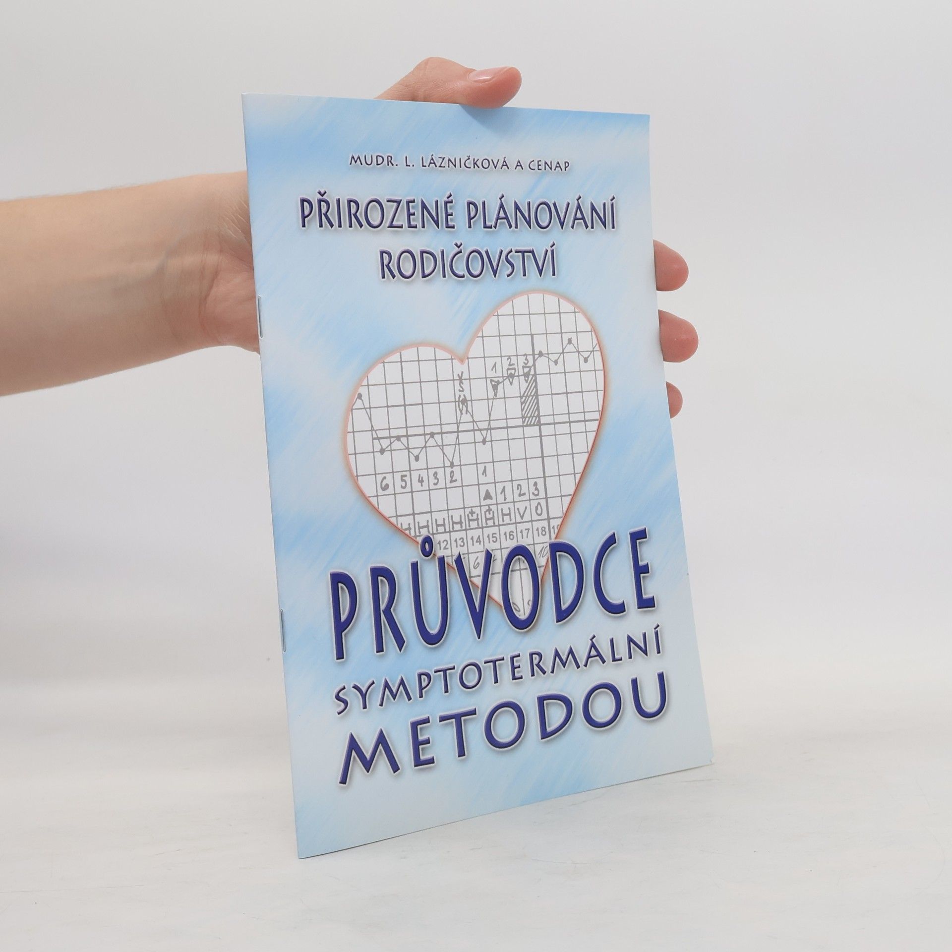 Průvodce symptotermální metodou. Přirozené plánování rodičovství