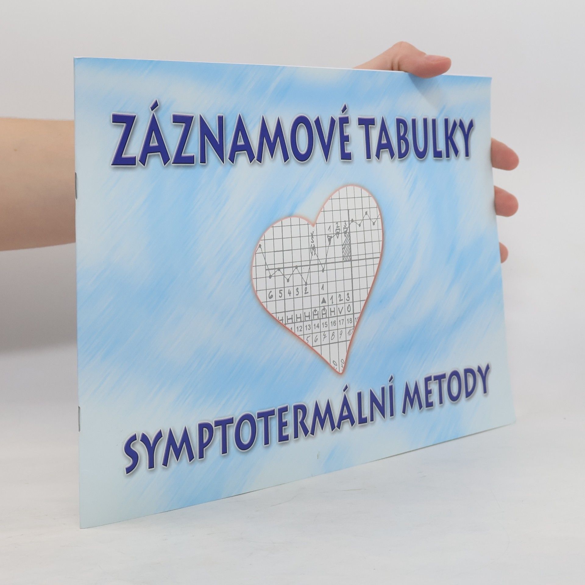 Kolektív autorov Záznamové tabulky symptotermální metody
