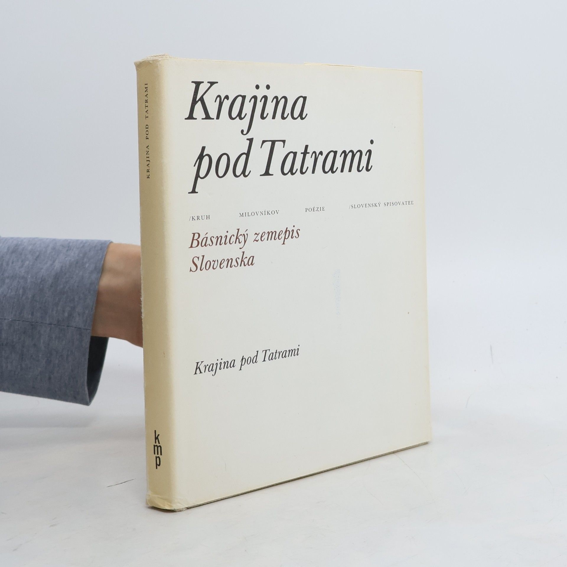 Krajina pod Tatrami. Básnický zemepis Slovenska