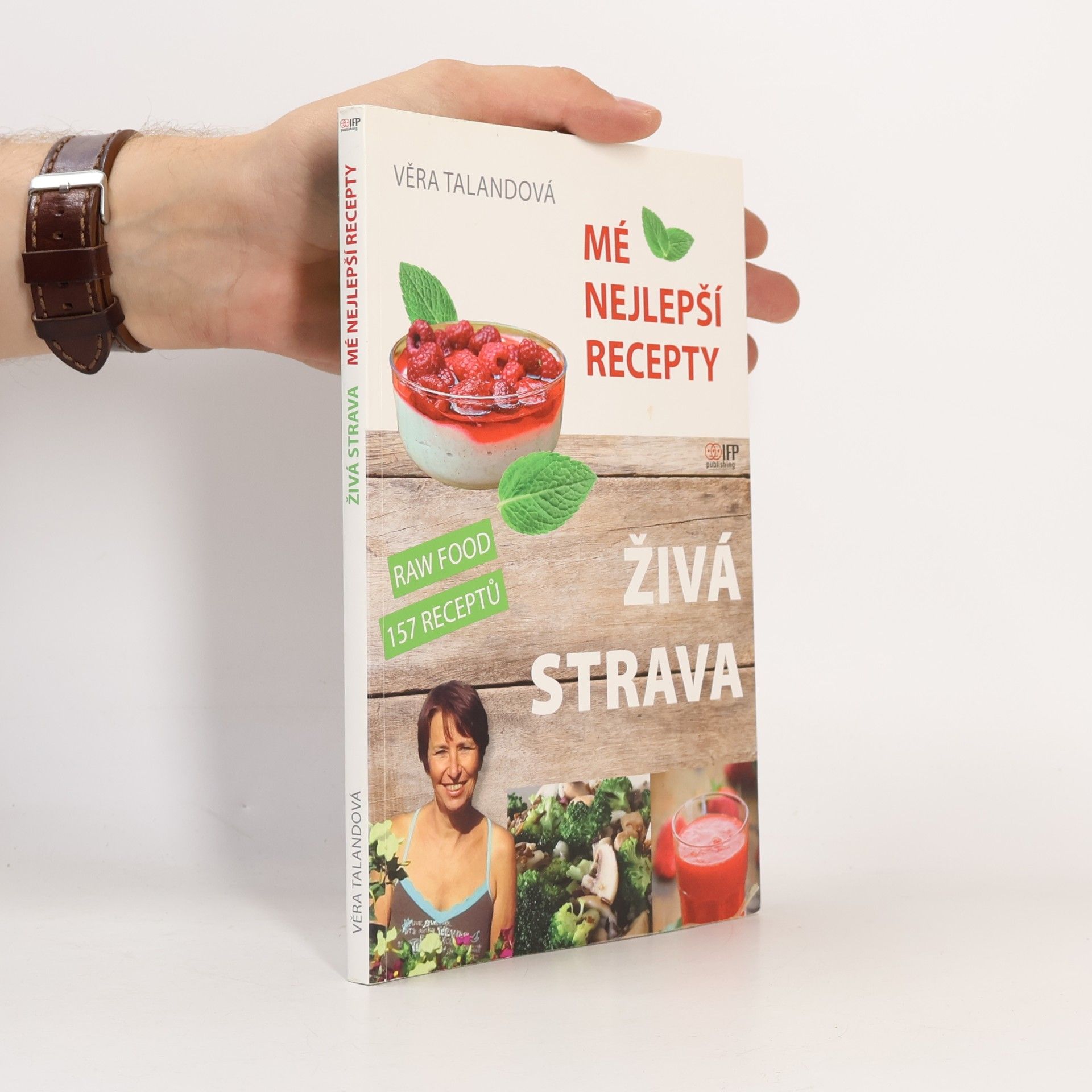 Věra Talandová Živá strava: Mé nejlepší recepty: Raw Food 157 receptů