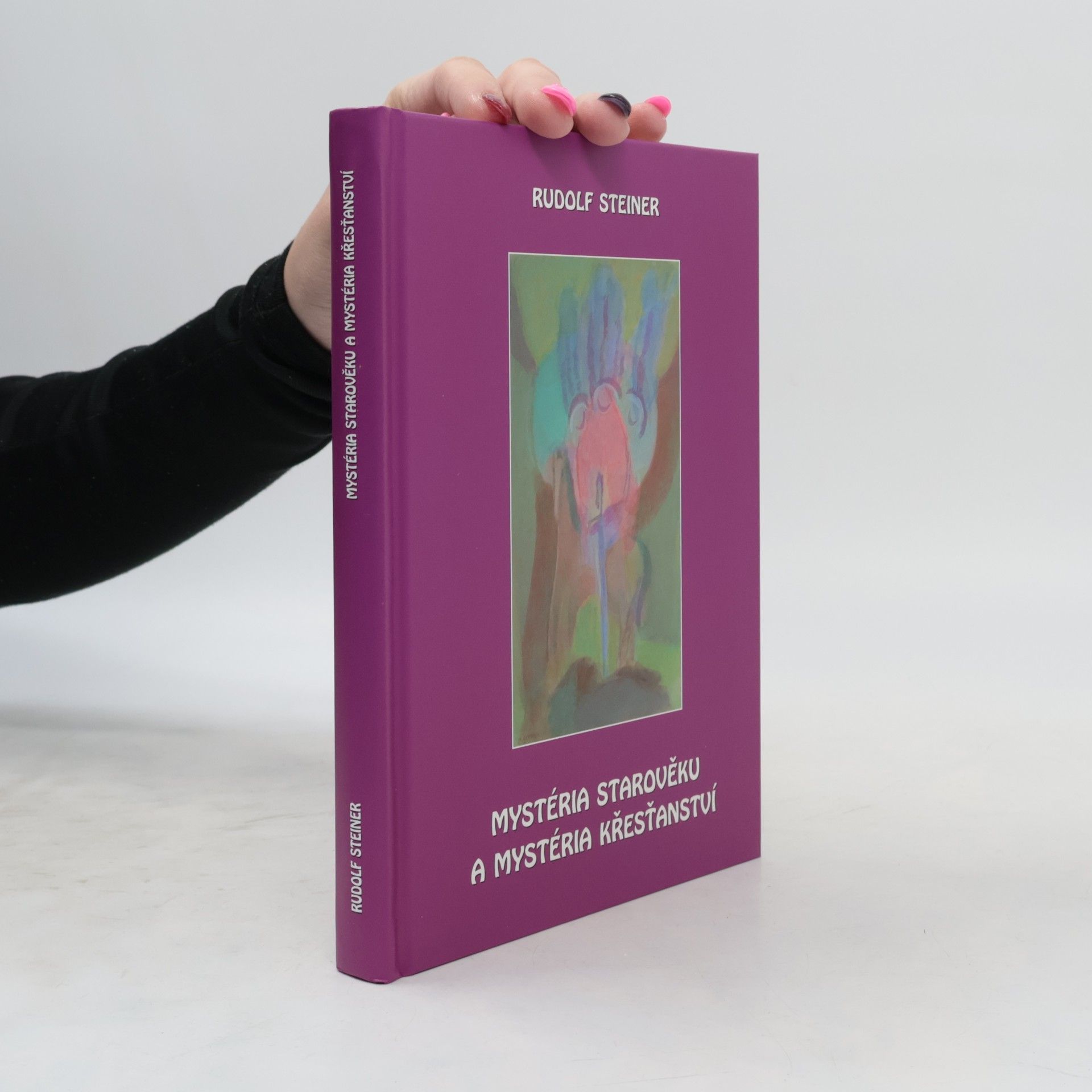 Rudolf Steiner Mystéria starověku a mystéria křesťanství