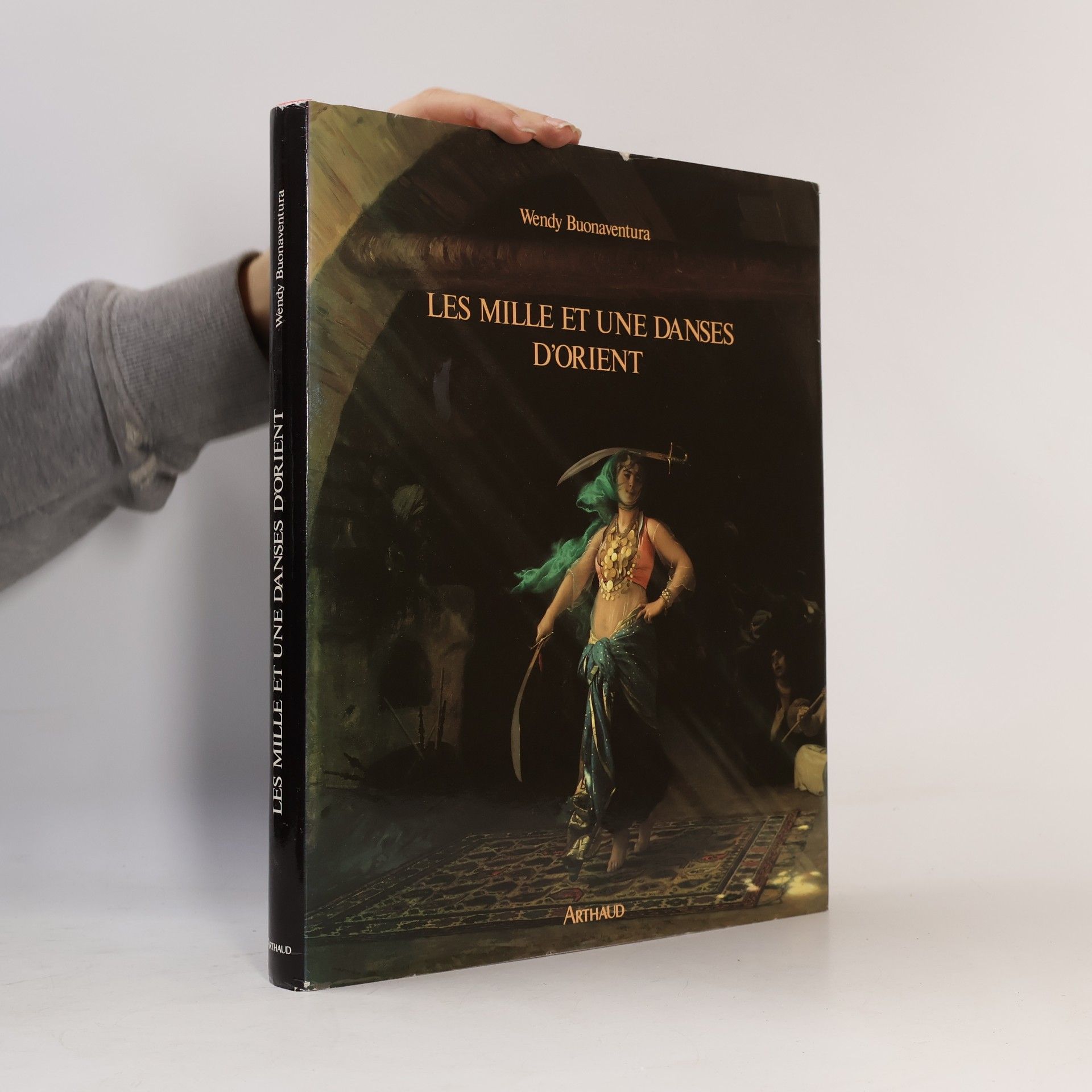 Wendy Buonaventura Les mille et une danses d'Orient