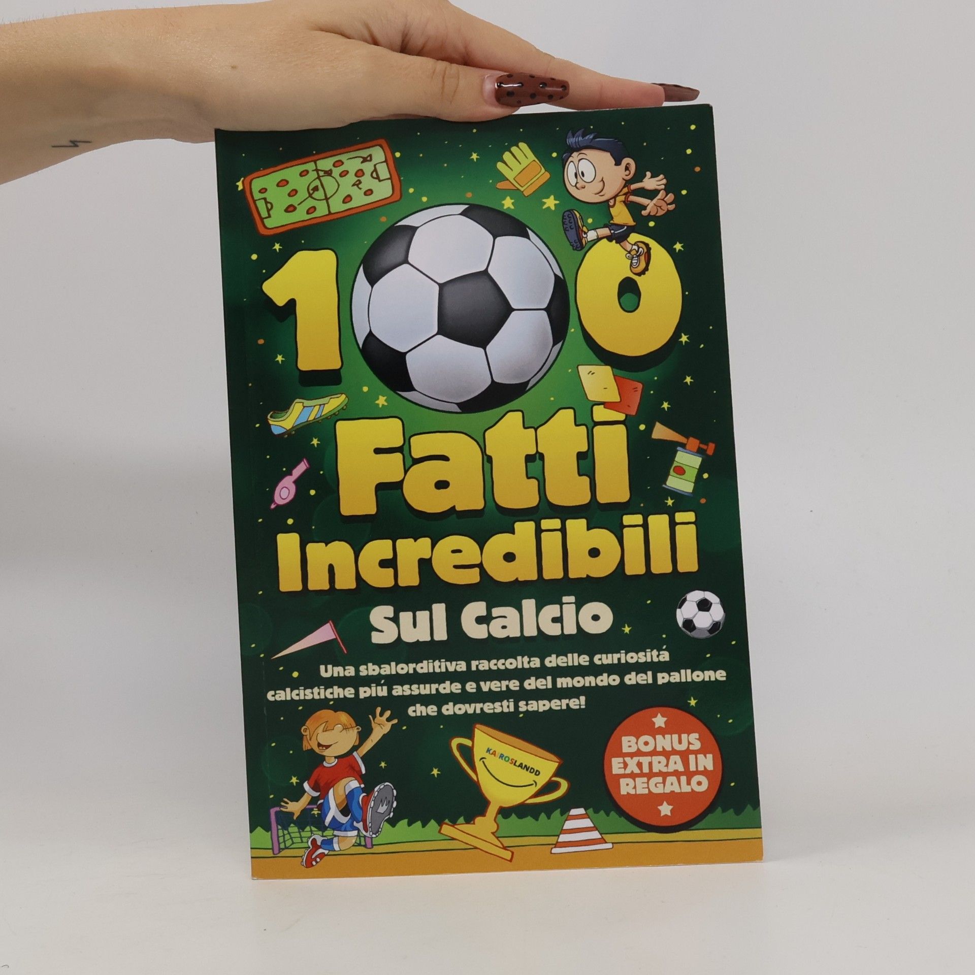 Ka Roslando 100 Fatti Incredibili sul Calcio