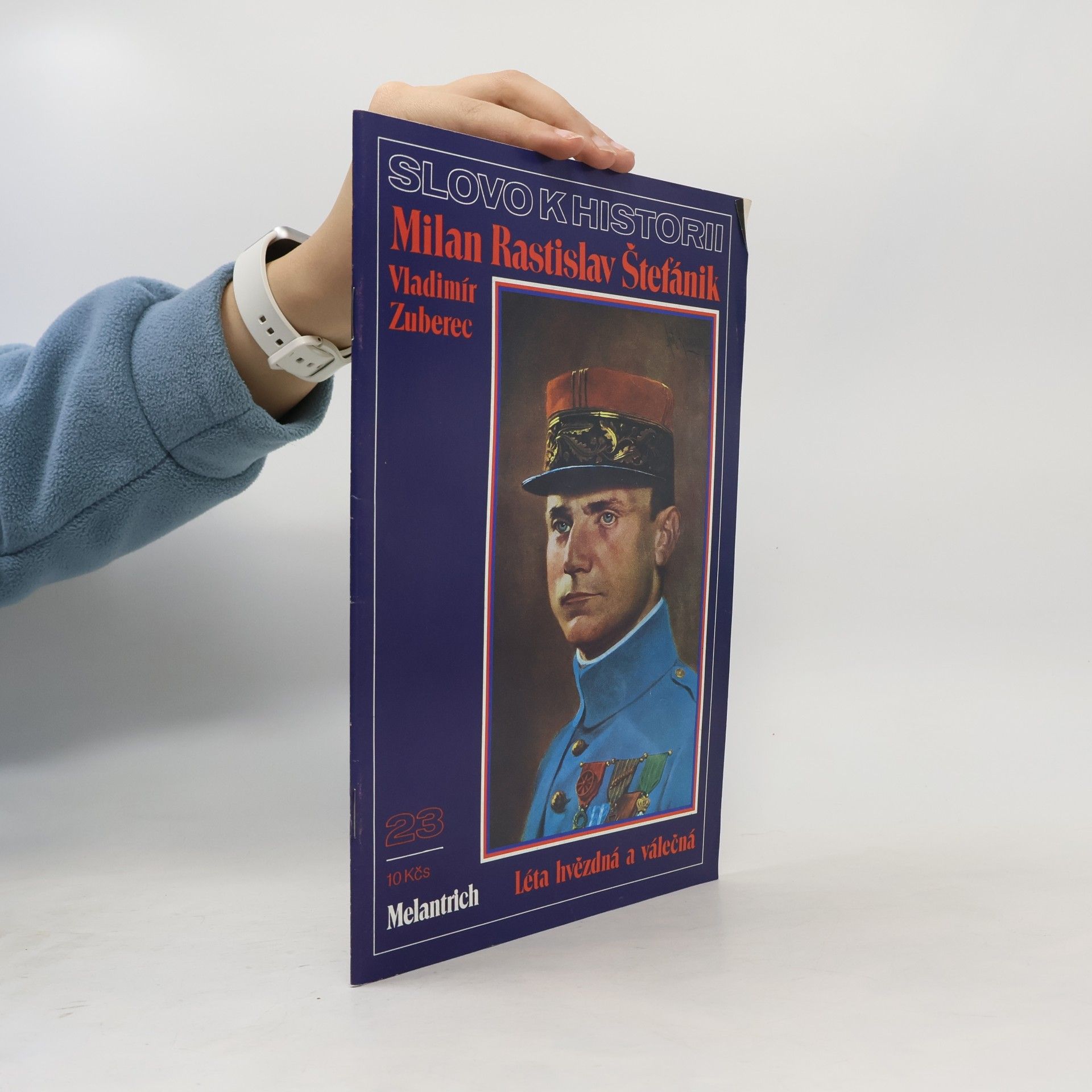 Milan Rastislav Štefánik. Slovo k historii. Ročník 1990, číslo 23