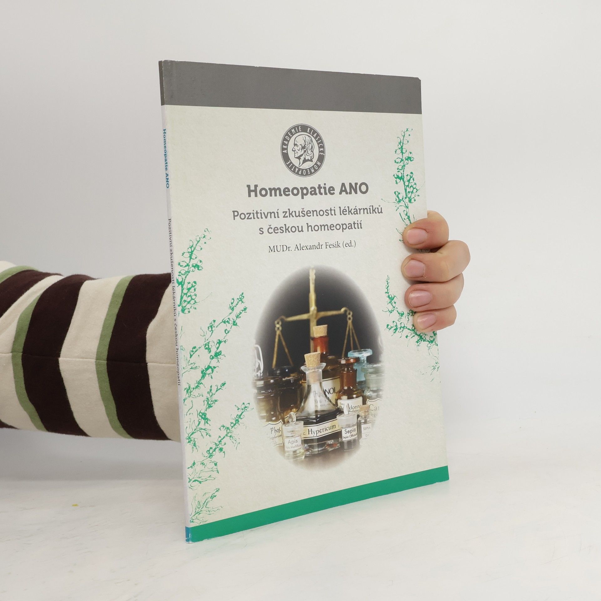 Homeopatie ANO : pozitivní zkušenosti lékárníků s českou homeopatií