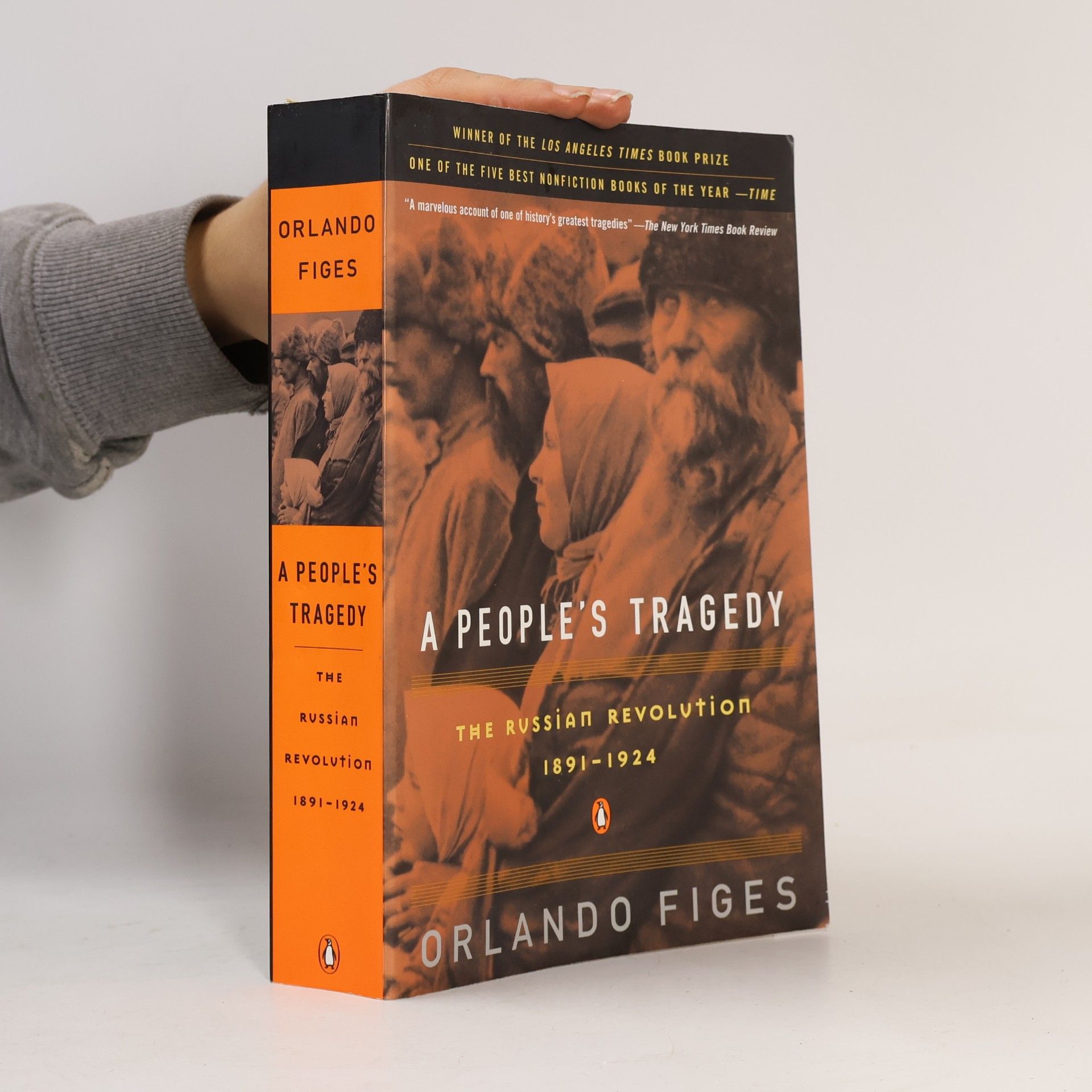 A People's Tragedy. The Russian Revolution 1891-1924
