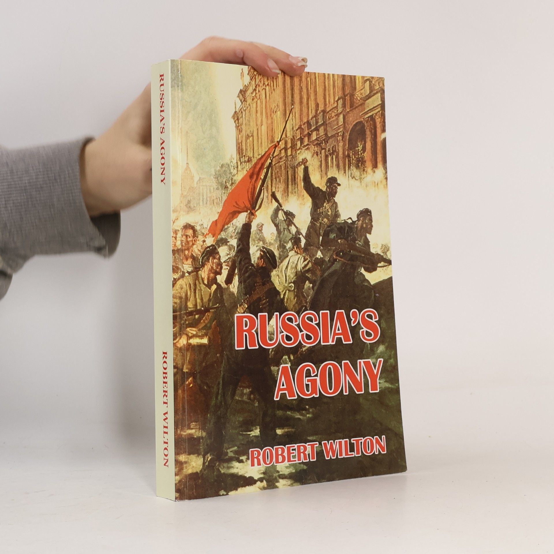 Robert Wilton Russia's Agony