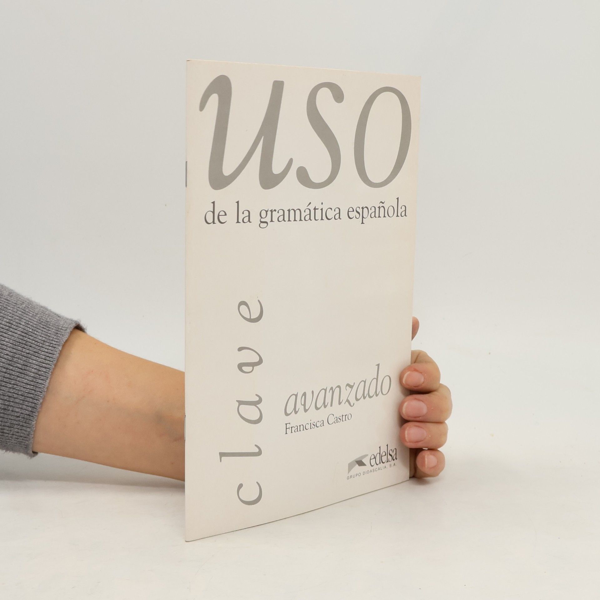 Francisca Castro Viúdez Uso de la gramatica avanzado clave