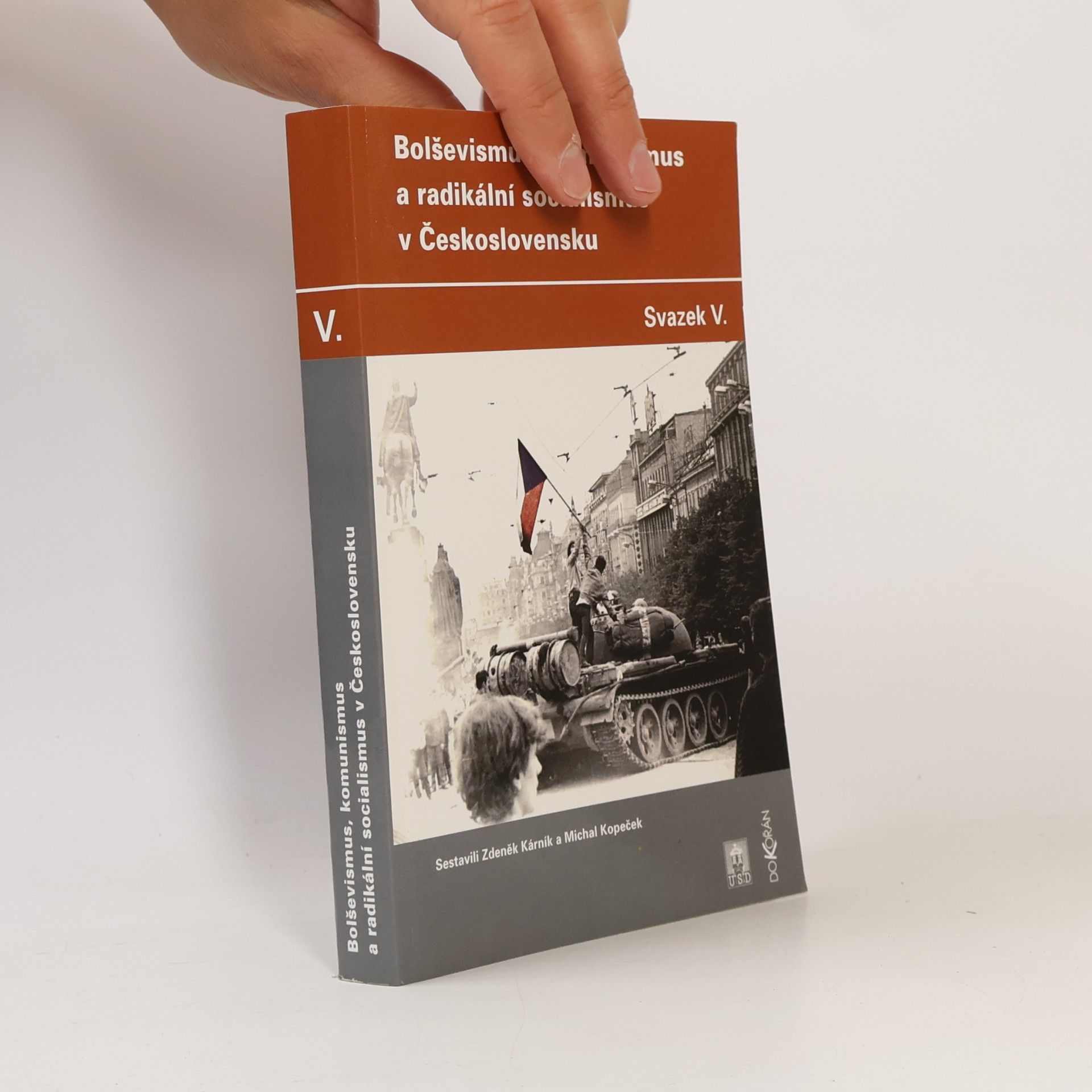 Bolševismus, komunismus a radikální socialismus v Československu. Svazek V.