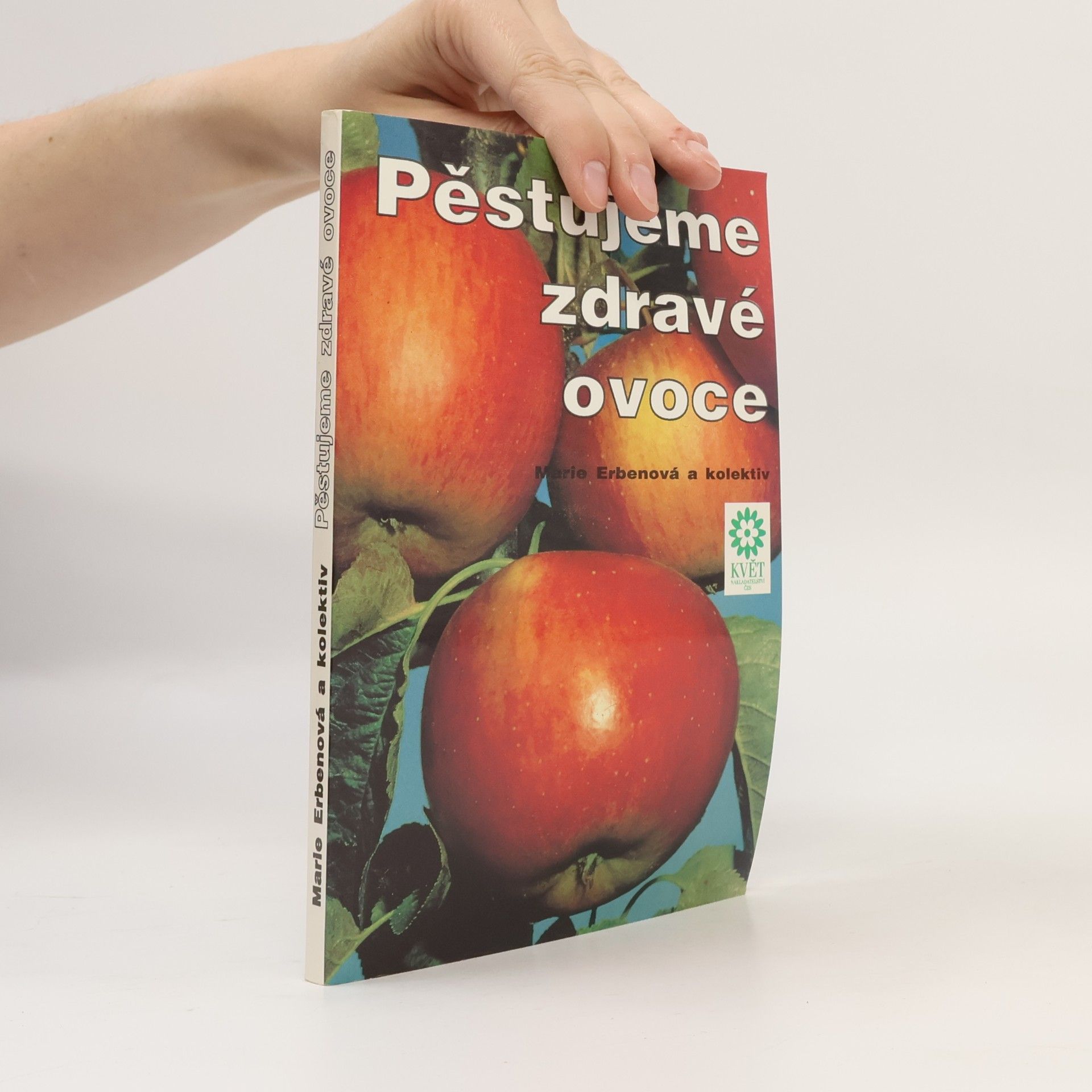 Marie Erbenová Pěstujeme zdravé ovoce