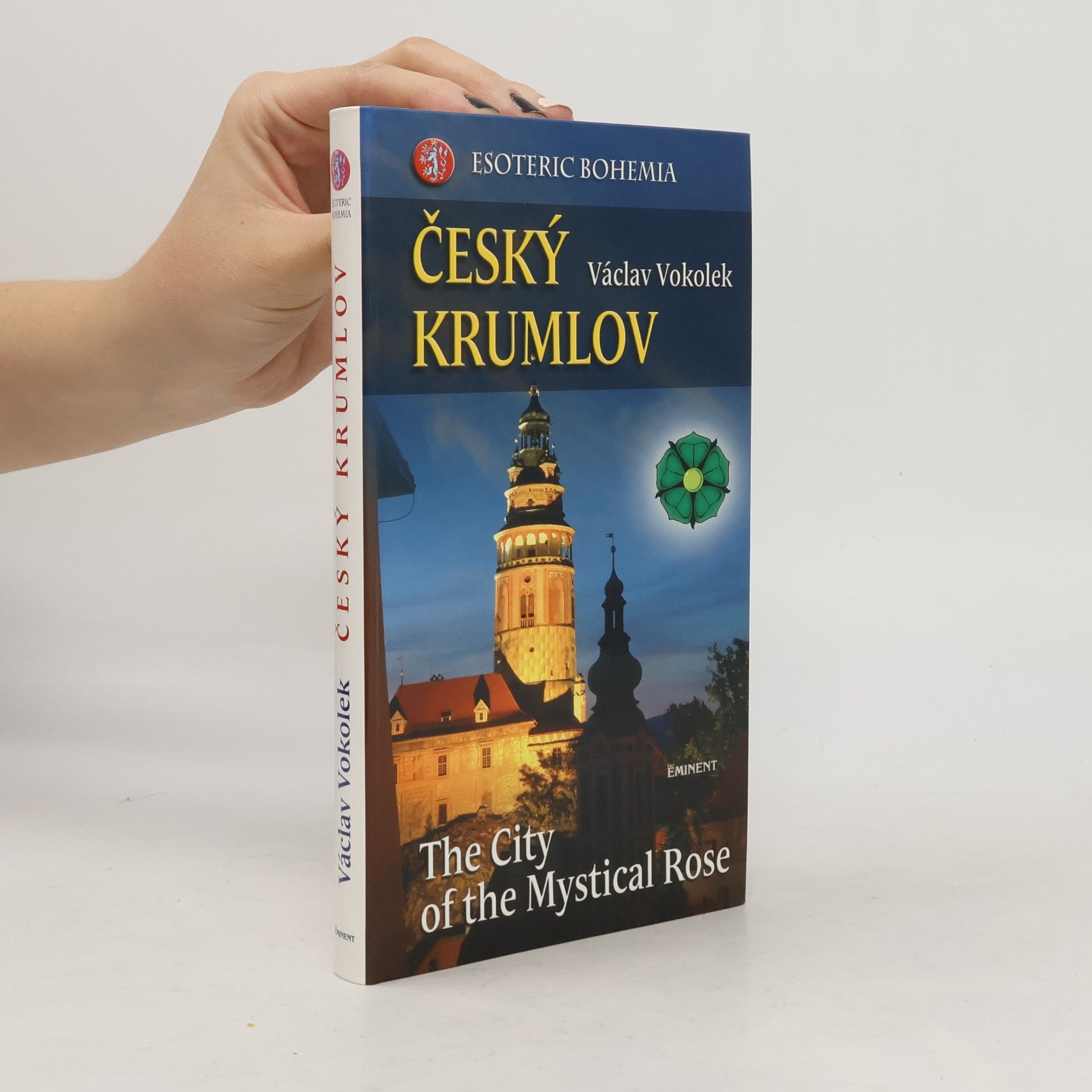 Esoteric Bohemia. Český Krumlov : the city of the mystical rose