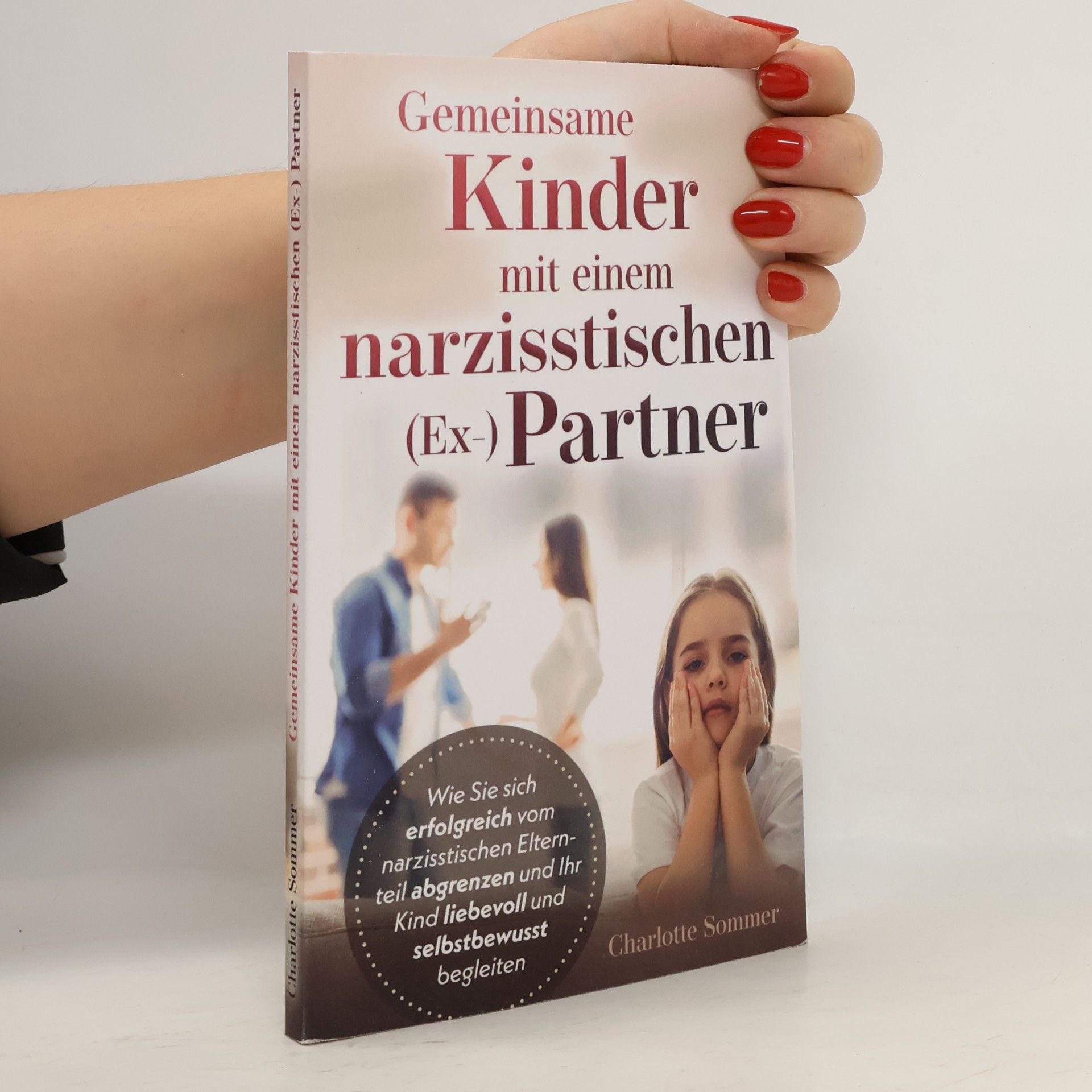 Charlotte Sommer Gemeinsame Kinder mit einem narzisstischen (Ex-)Partner