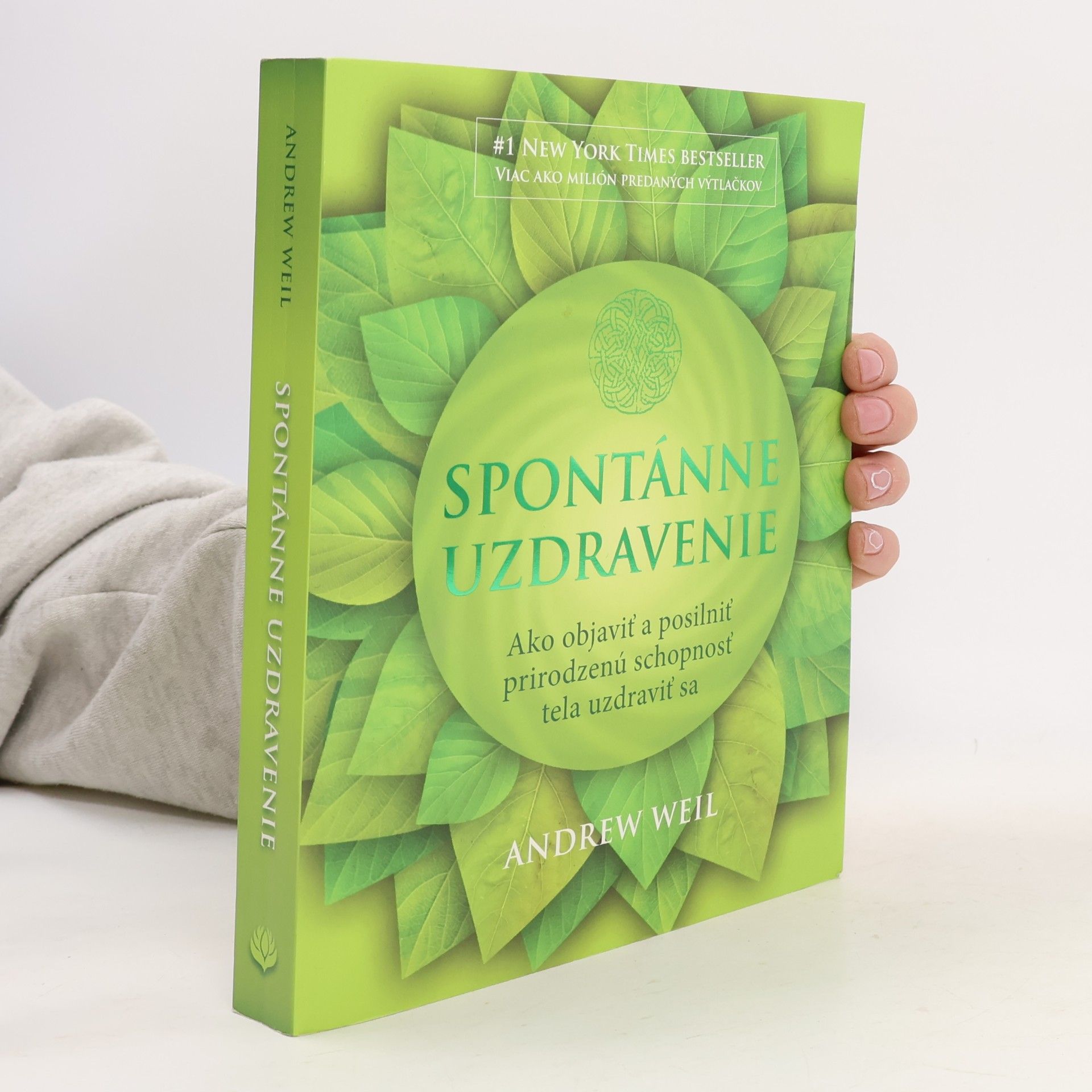 Andrew Weil Spontánne uzdravenie (Ako objaviť a posilniť prirodzenú schopnosť tela uzdraviť sa)