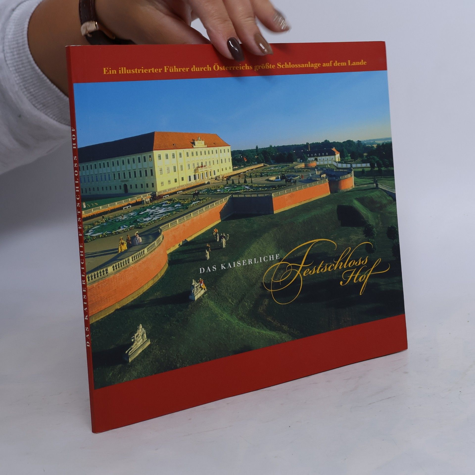 Kolektiv autorů Das kaiserliche Festschloss Hof