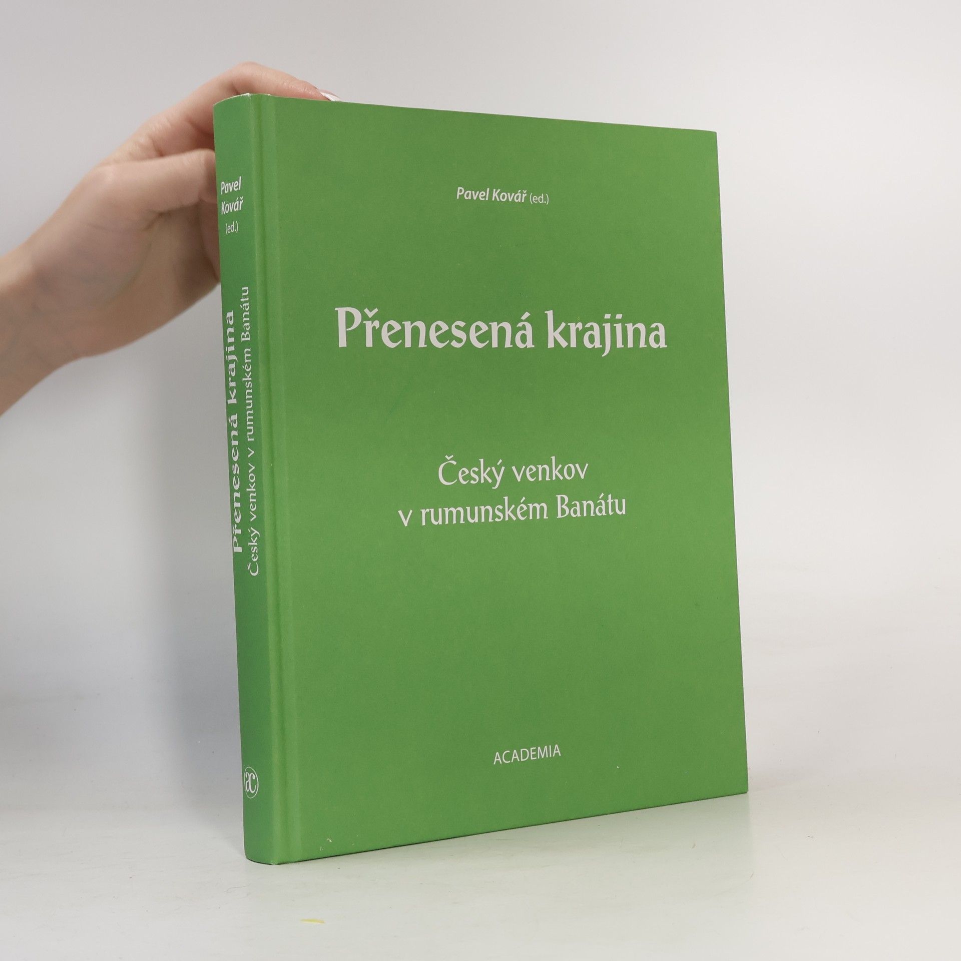 Přenesená krajina. Český venkov v rumunském Banátu.