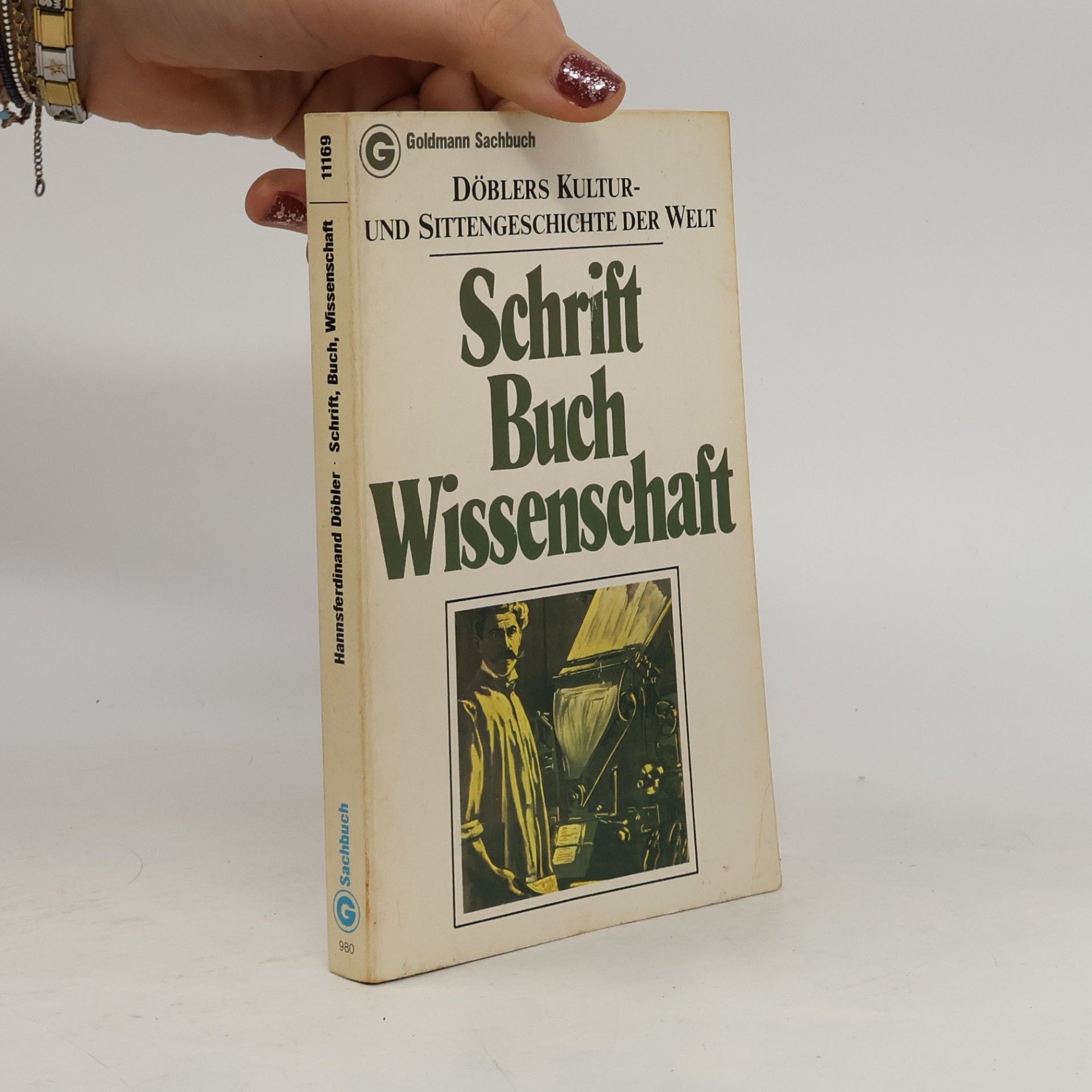 Döblers Kultur- und Sittengeschichte der Welt - 5: Schrift, Buch, Wissenschaft