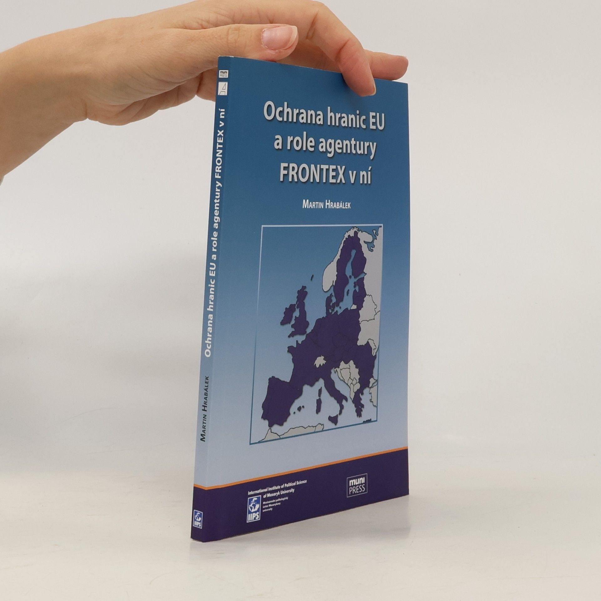 Ochrana hranic EU a role agentury FRONTEX v ní