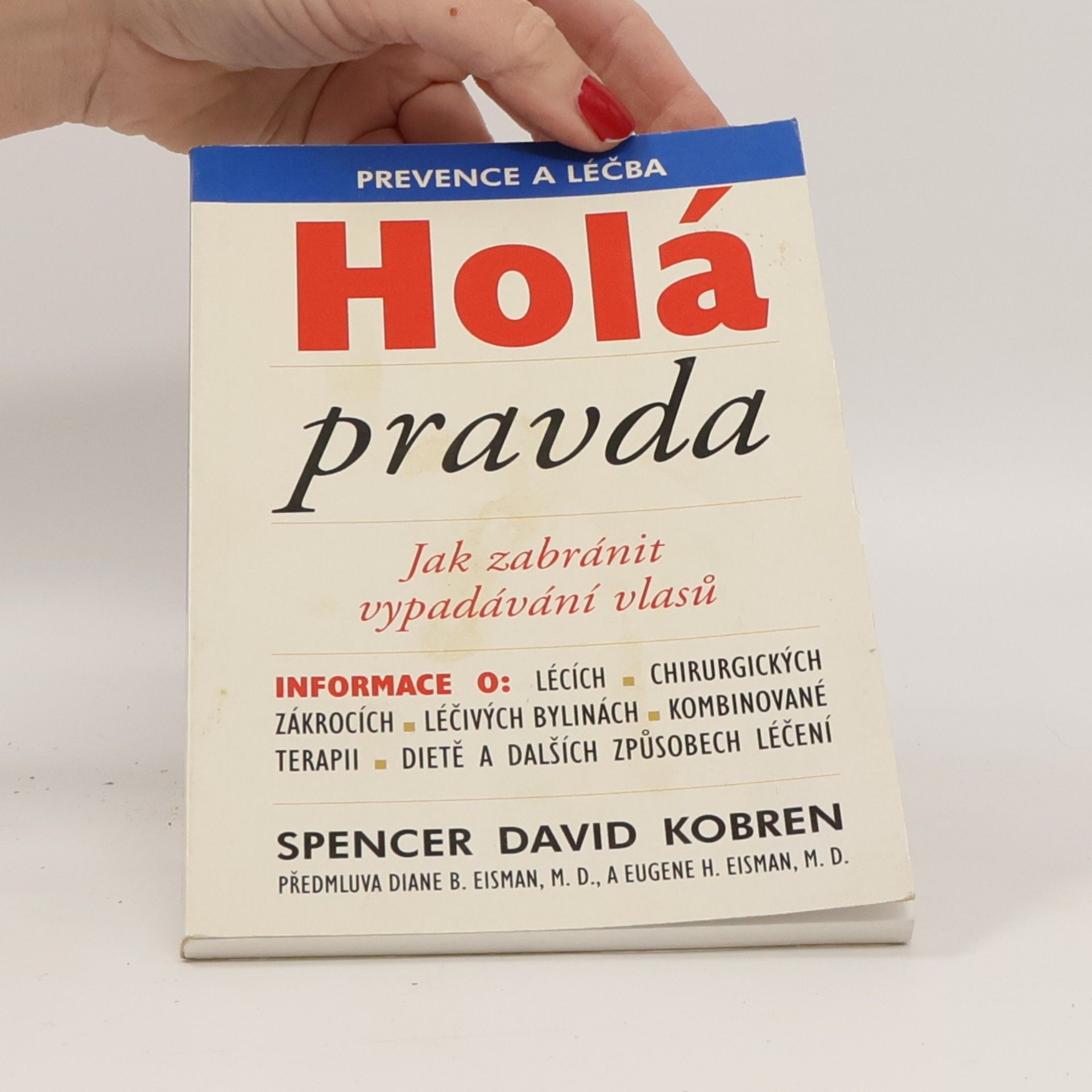 Spencer David Kobren Holá pravda. Jak zabránit vypadávání vlasů