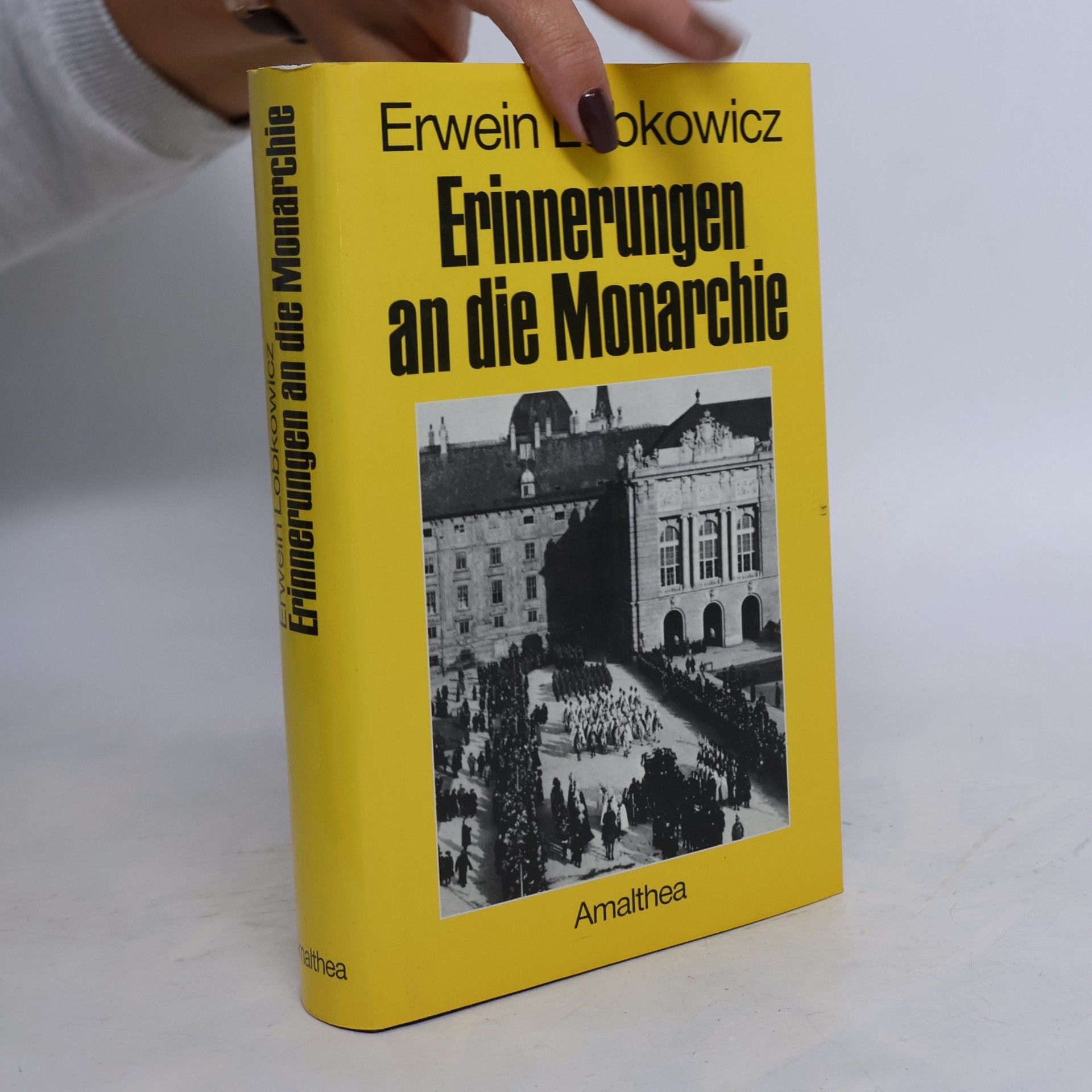 Erwein Lobkowicz Erinnerungen an die Monarchie
