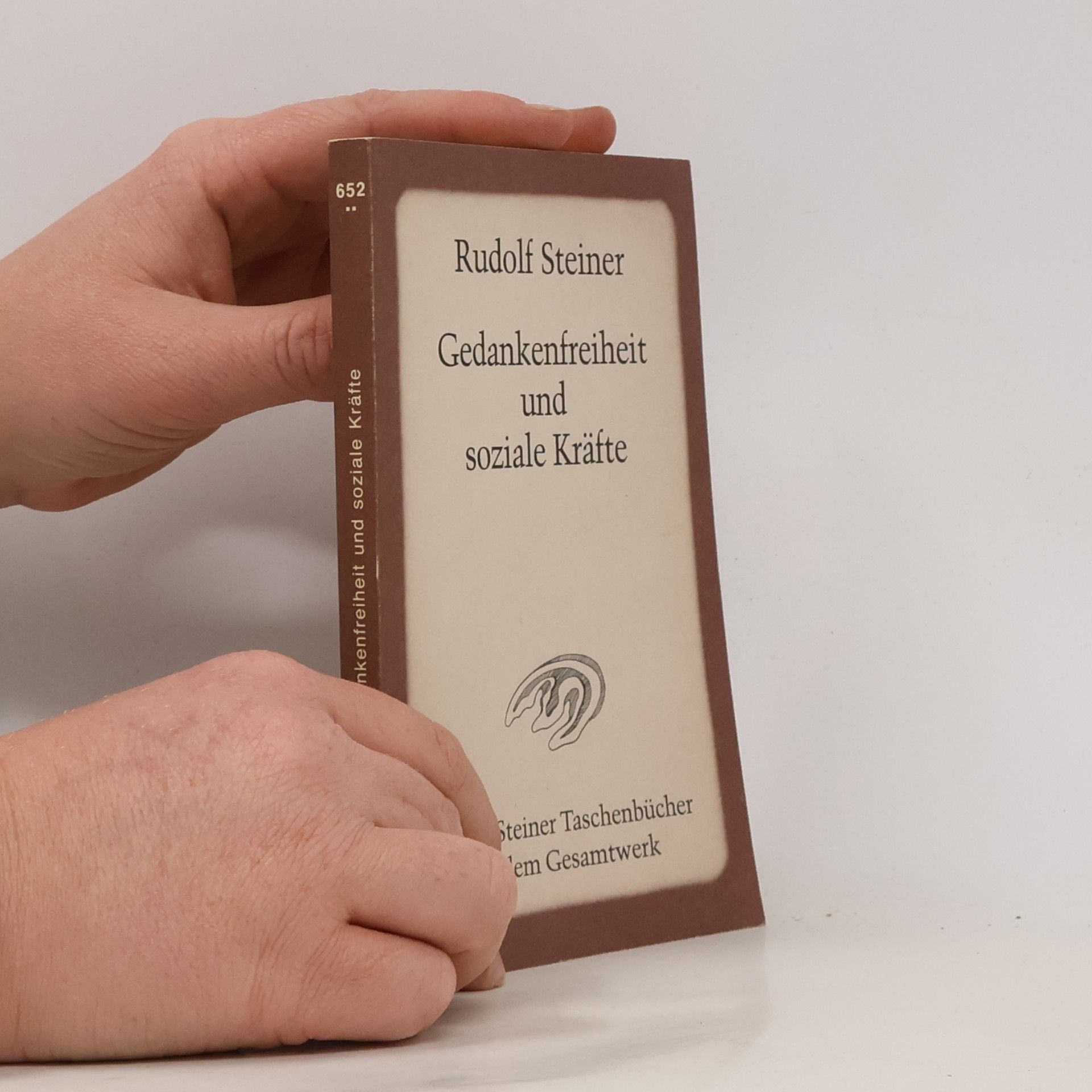 Rudolf Steiner Rudolf Steiner Taschenbücher aus dem Gesamtwerk - 652: Gedankenfreiheit und soziale Kräfte