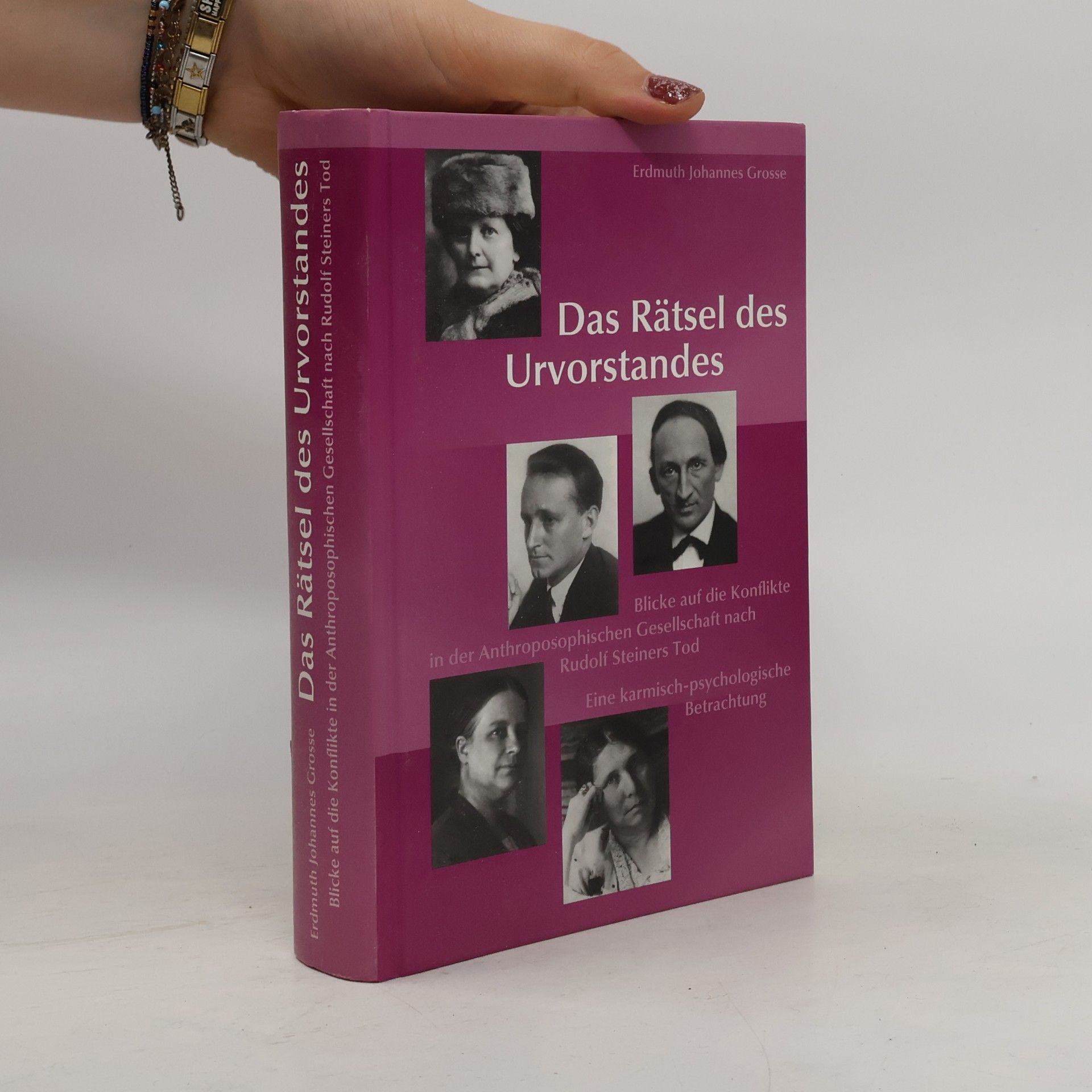Erdmuth Johannes Grosse Das Rätsel des Urvorstandes. Blicke auf die Konflikte in der Anthroposophischen Gesellschaft nach Rudolf Steiners Tod. Eine karmisch-psychologische Betrachtung