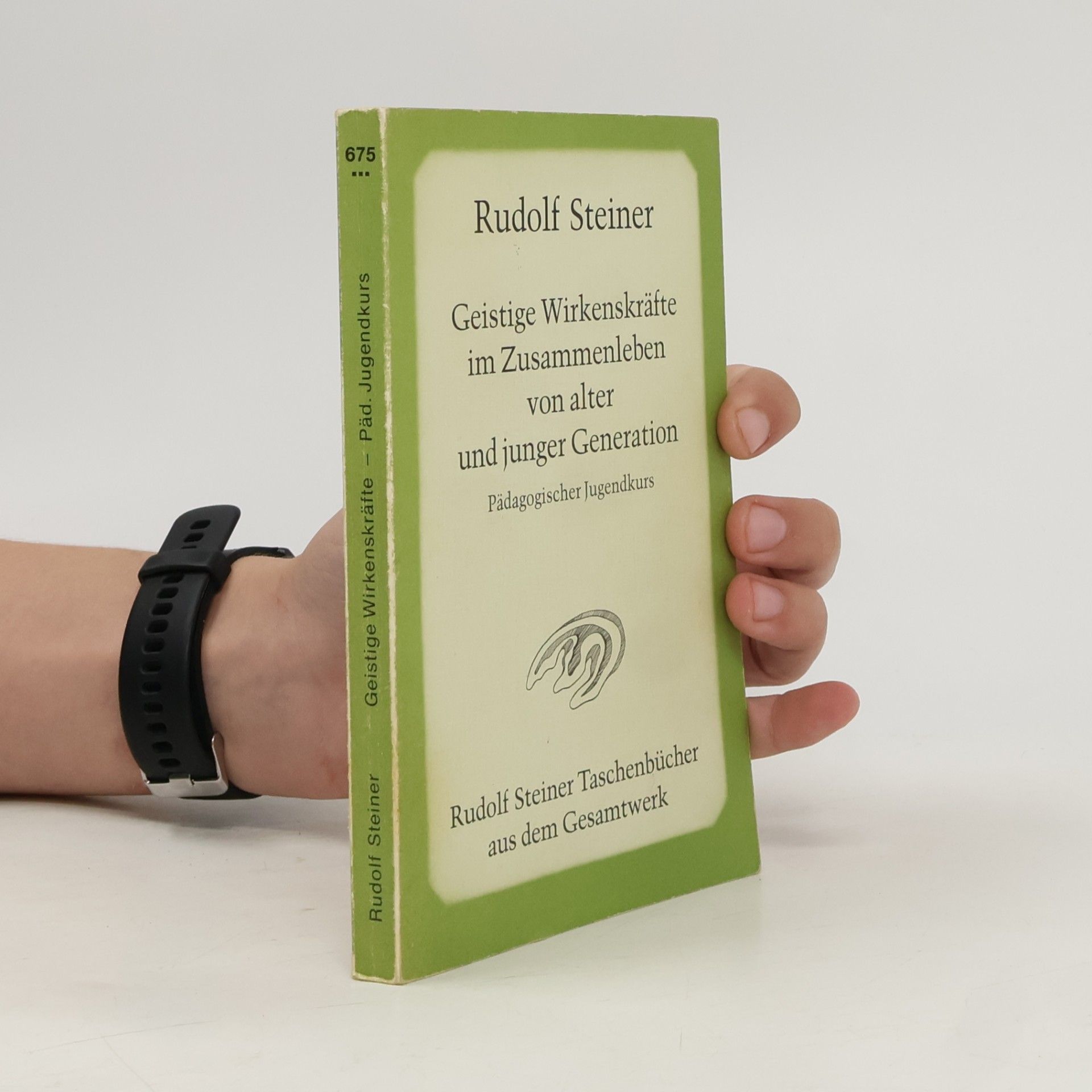 Rudolf Steiner Geistige Wirkenskräfte im Zusammenleben von alter und junger Generation