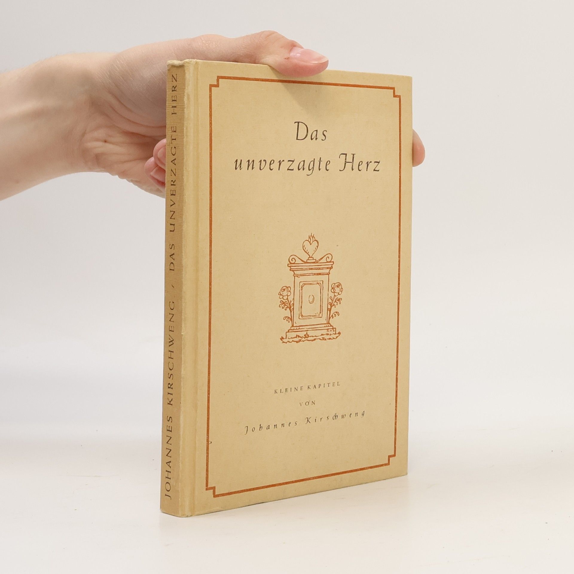Johannes Kirschweng Das Unverzagte Herz