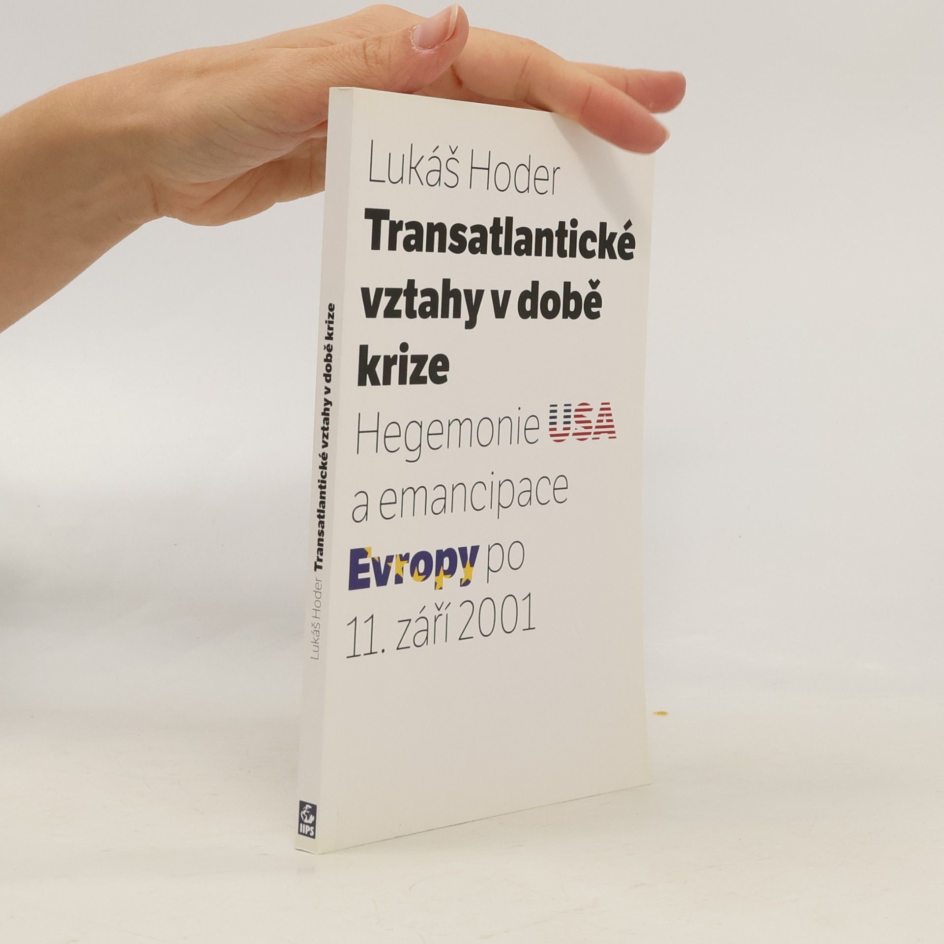 Transatlantické vztahy v době krize: Hegemonie USA a emancipace Evropy po 11. září 2001