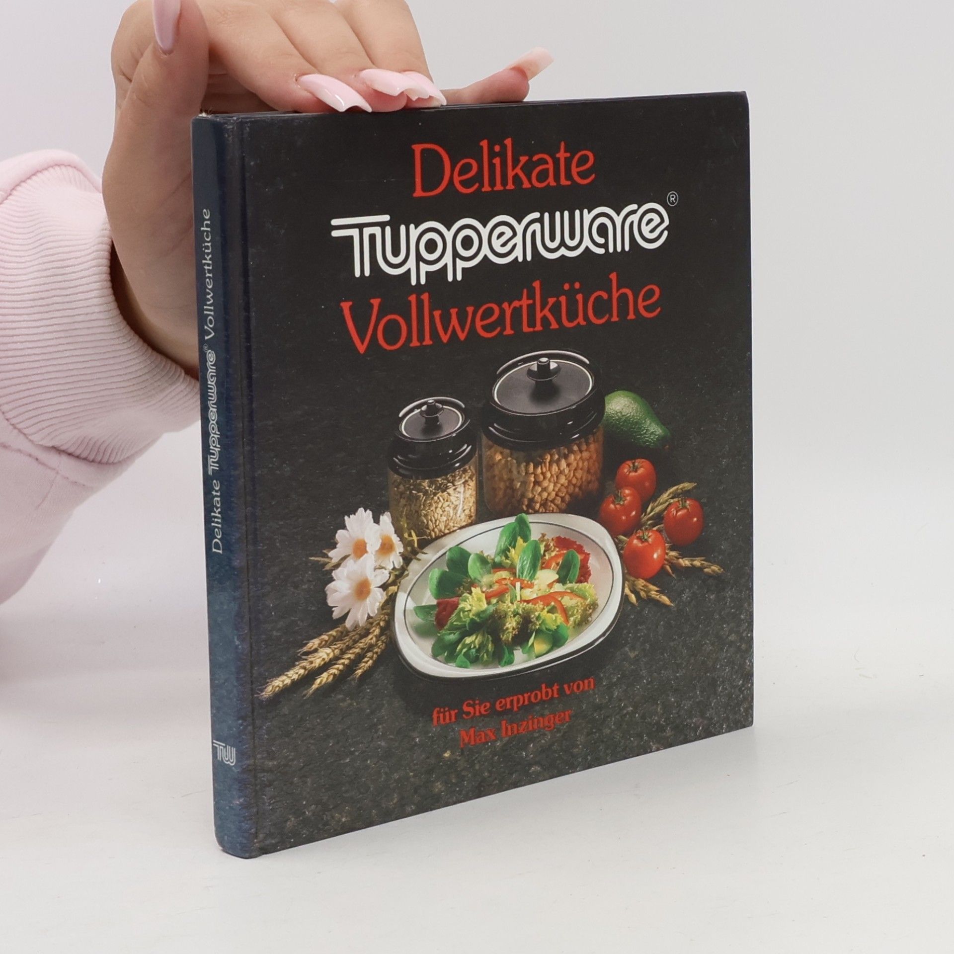 Max Inzinger Delikate Tupperware Vollwertküche