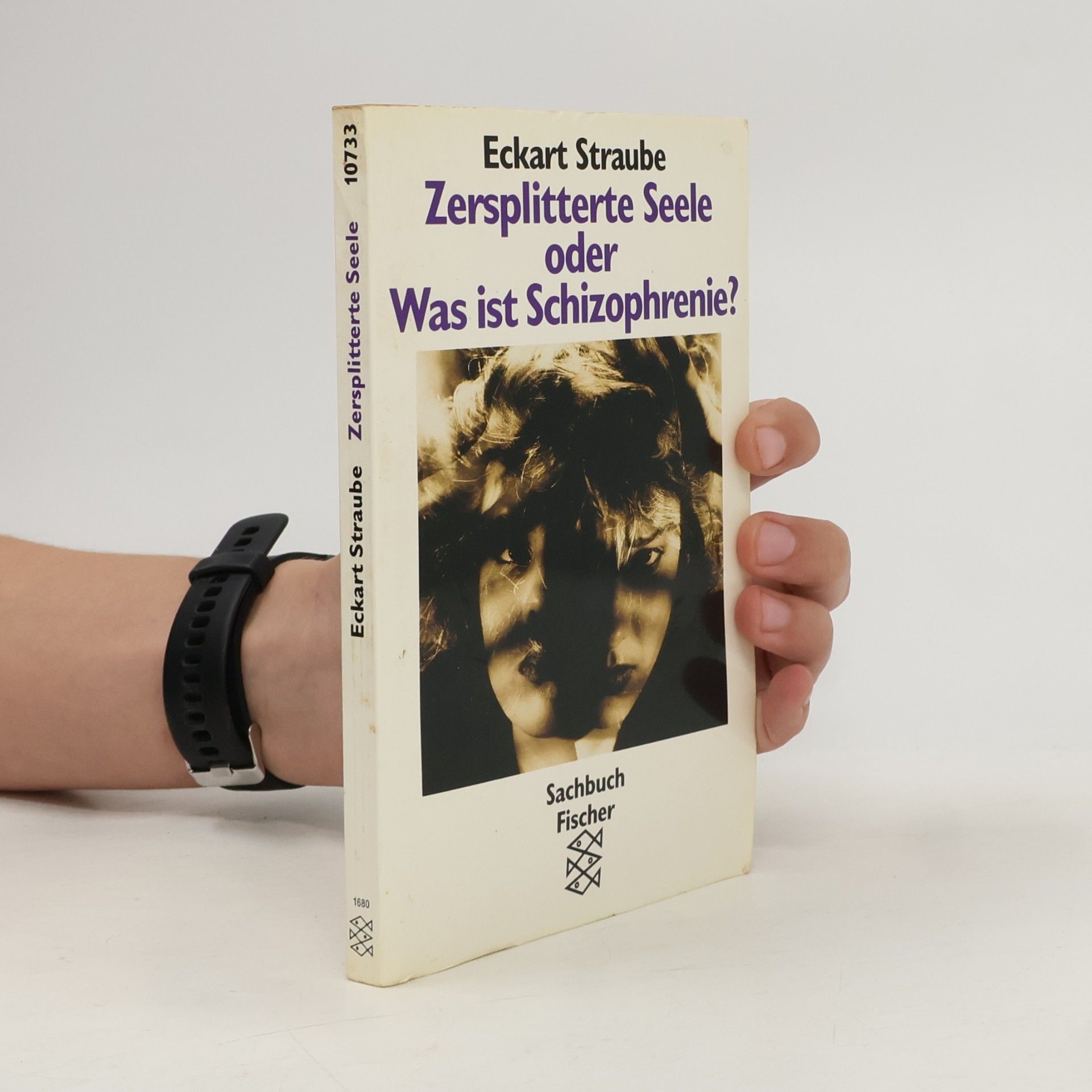Zersplitterte Seele oder: Was ist Schizophrenie?