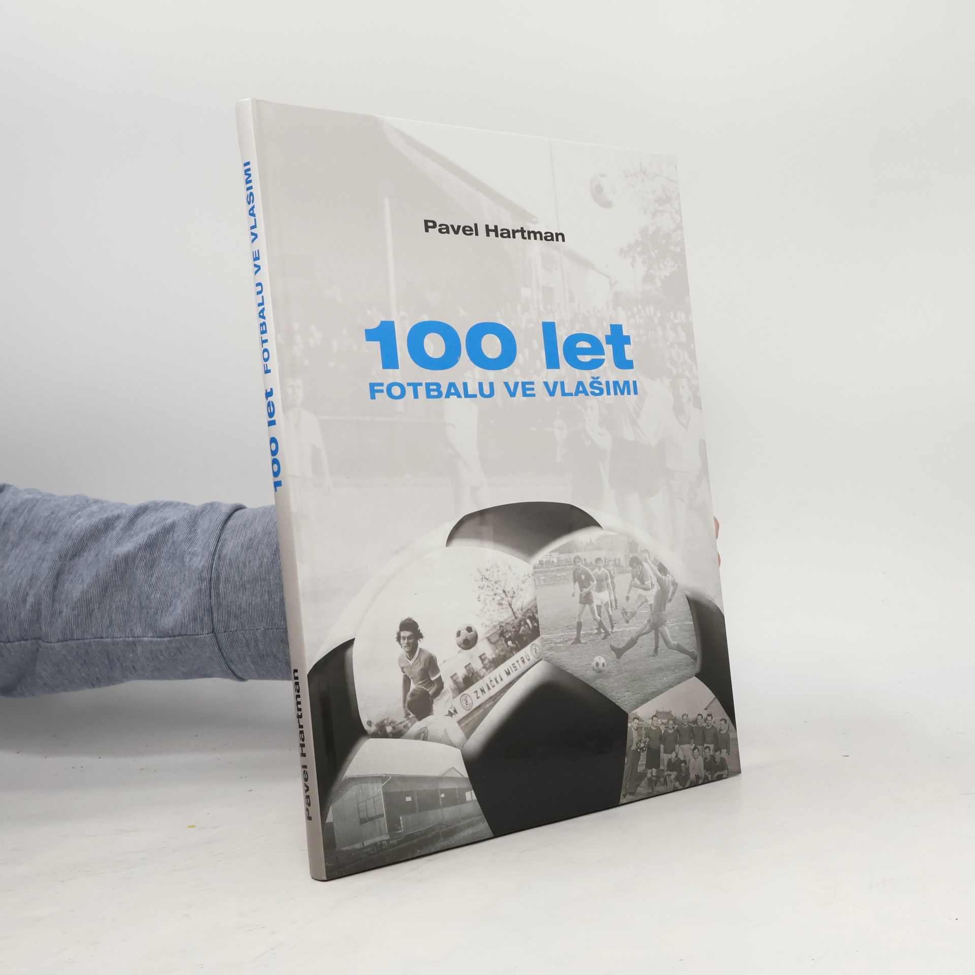 Pavel Hartman 100 let fotbalu ve Vlašimi