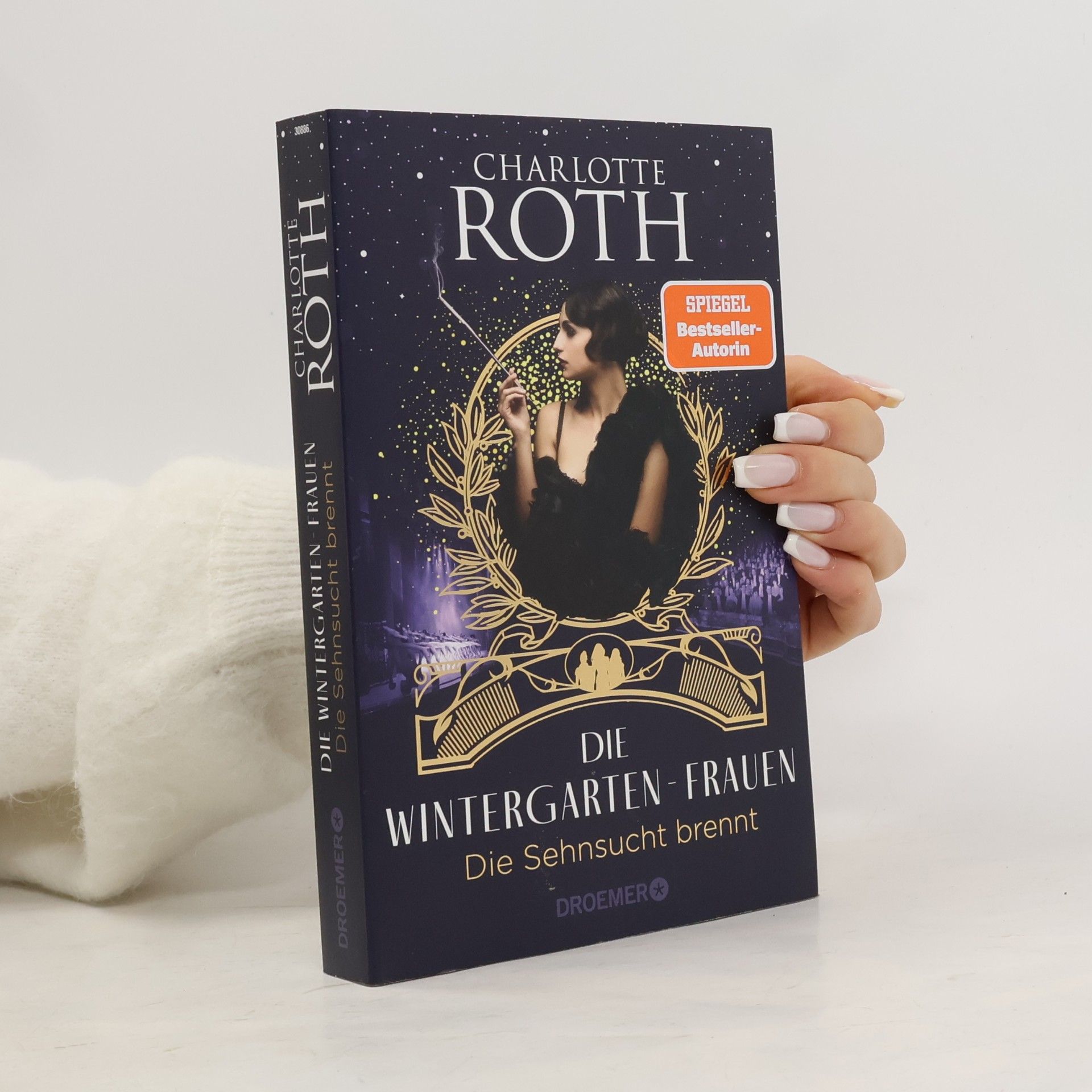 Charlotte Roth Die Wintergarten-Frauen. Die Sehnsucht brennt