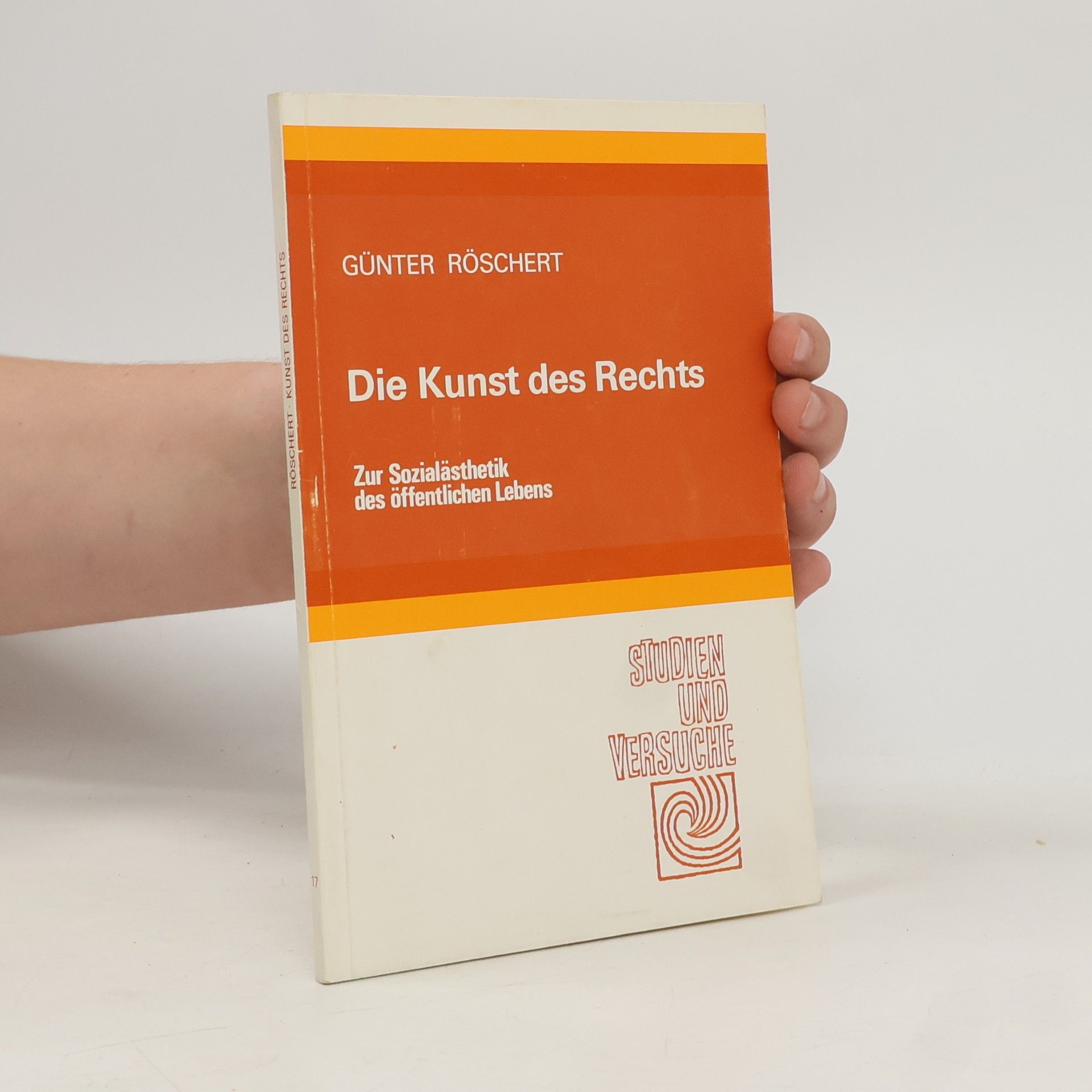 Günter Röschert Studien und Versuche: Die Kunst des Rechts