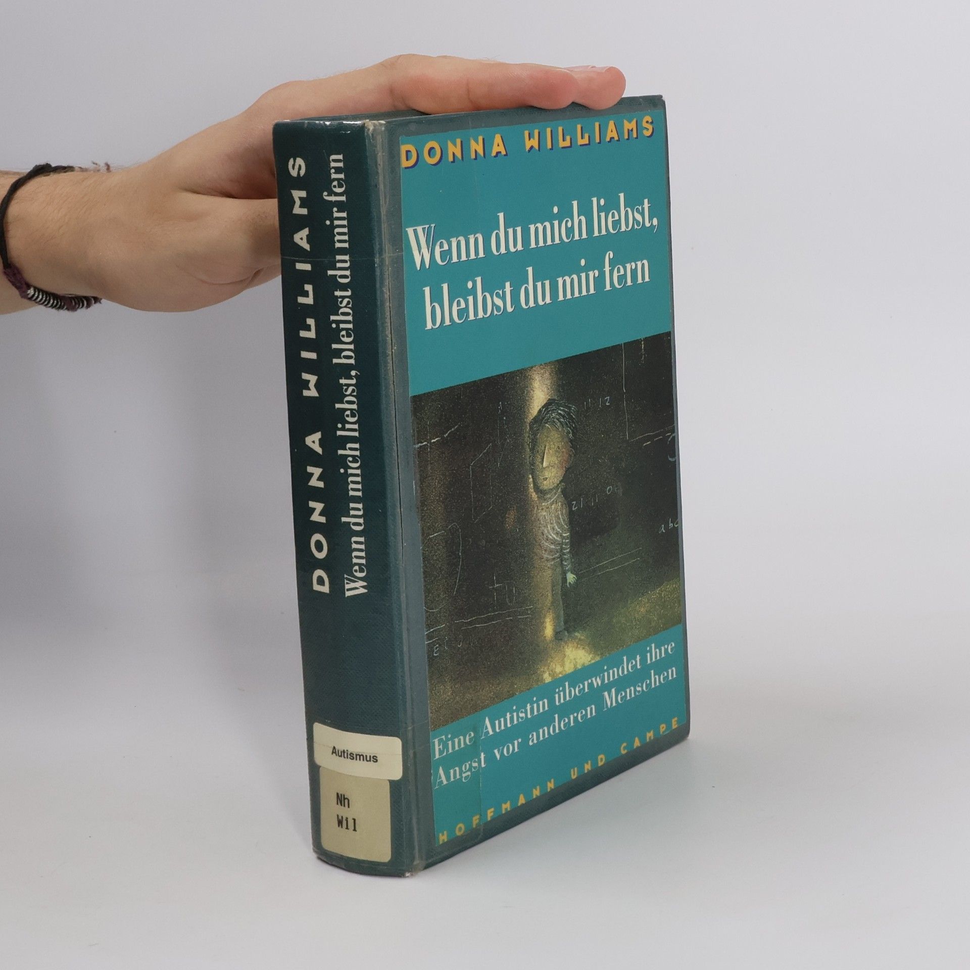 Donna Williams Wenn du mich liebst, bleibst du mir fern