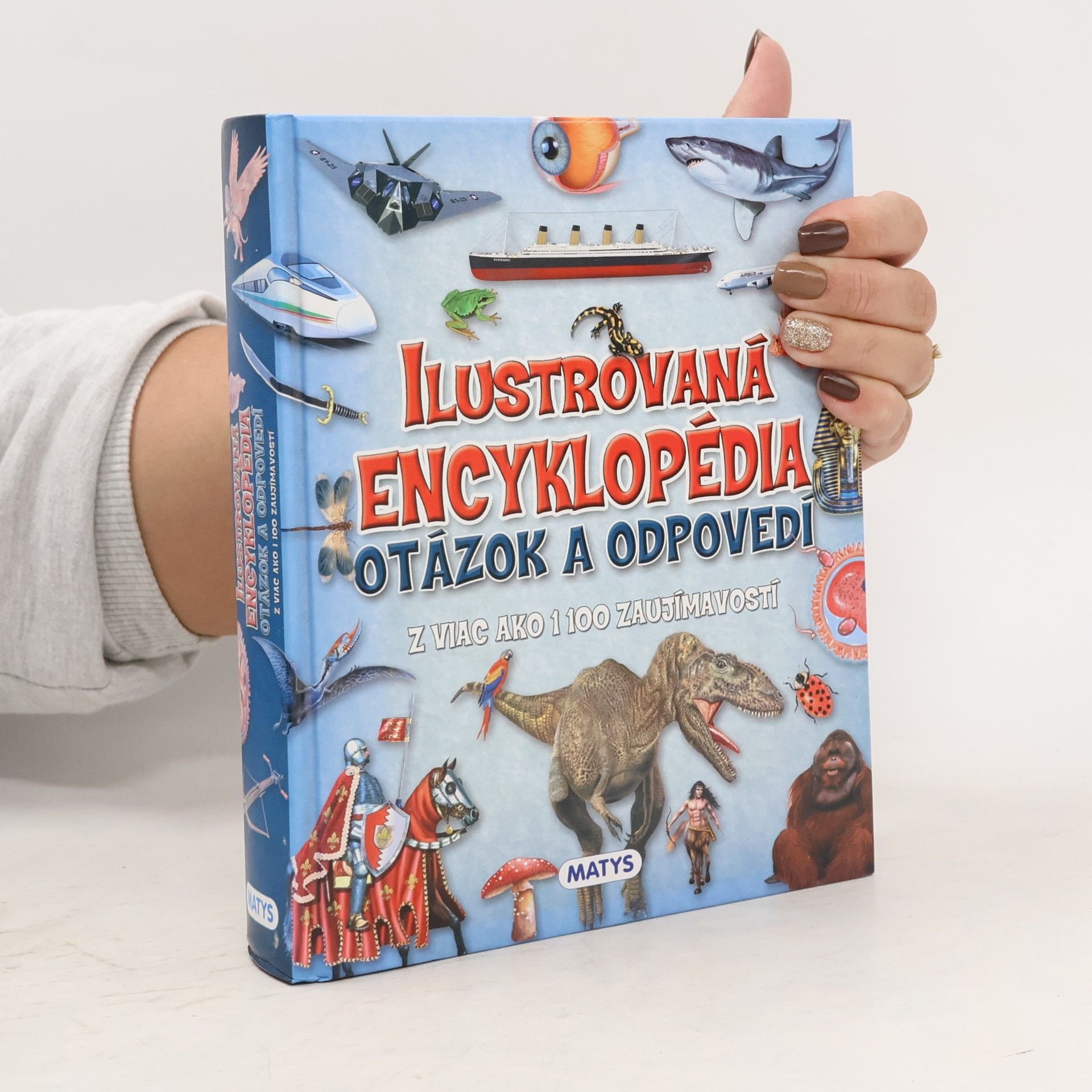 Kolektiv autorů Ilustrovaná encyklopédia otázok a odpovedí