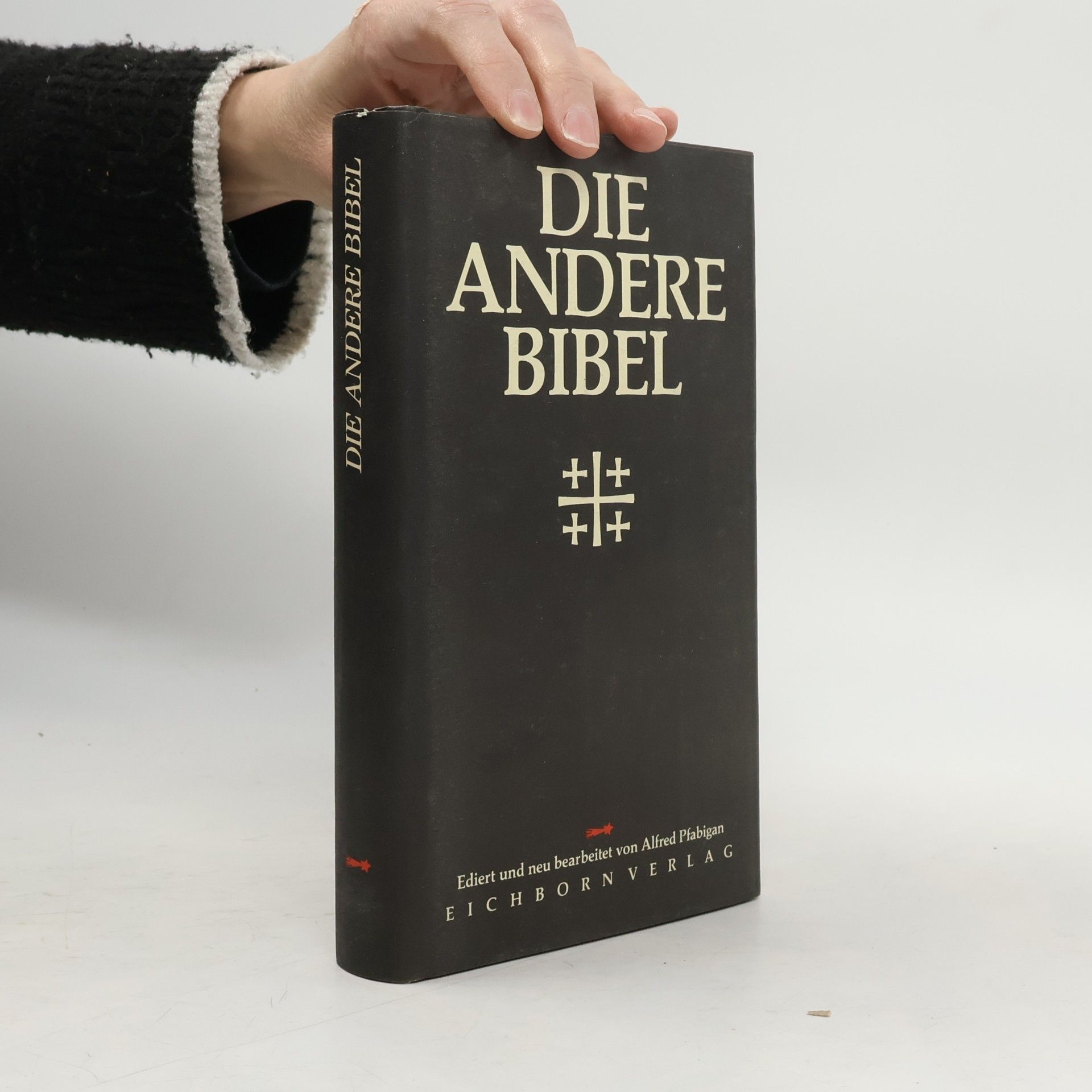 Die Andere Bibel : mit Altem und Neuem Testament