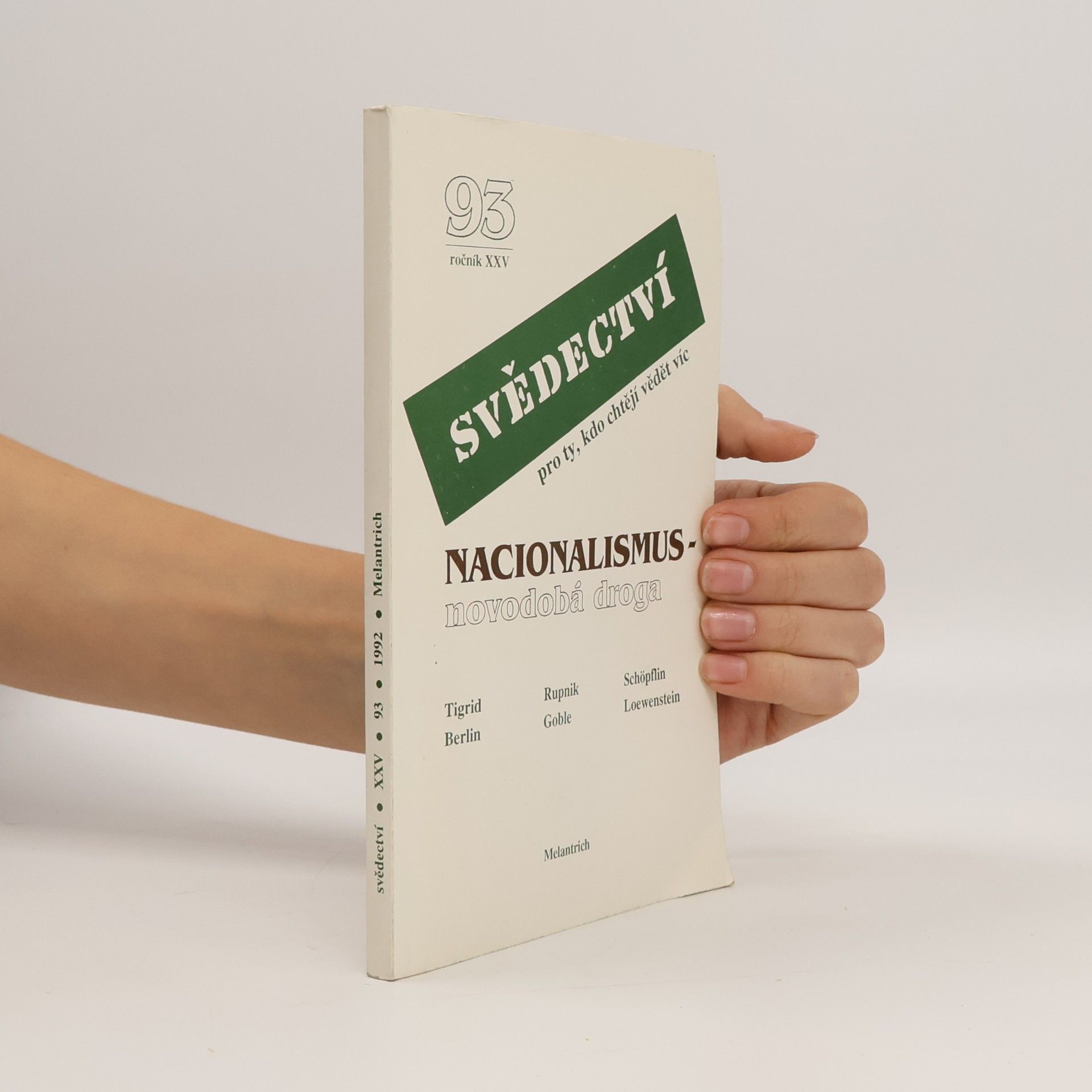 Jacques Rupnik Svědectví. Ročník XXV, 93. Nacionalismus - novodobá droga