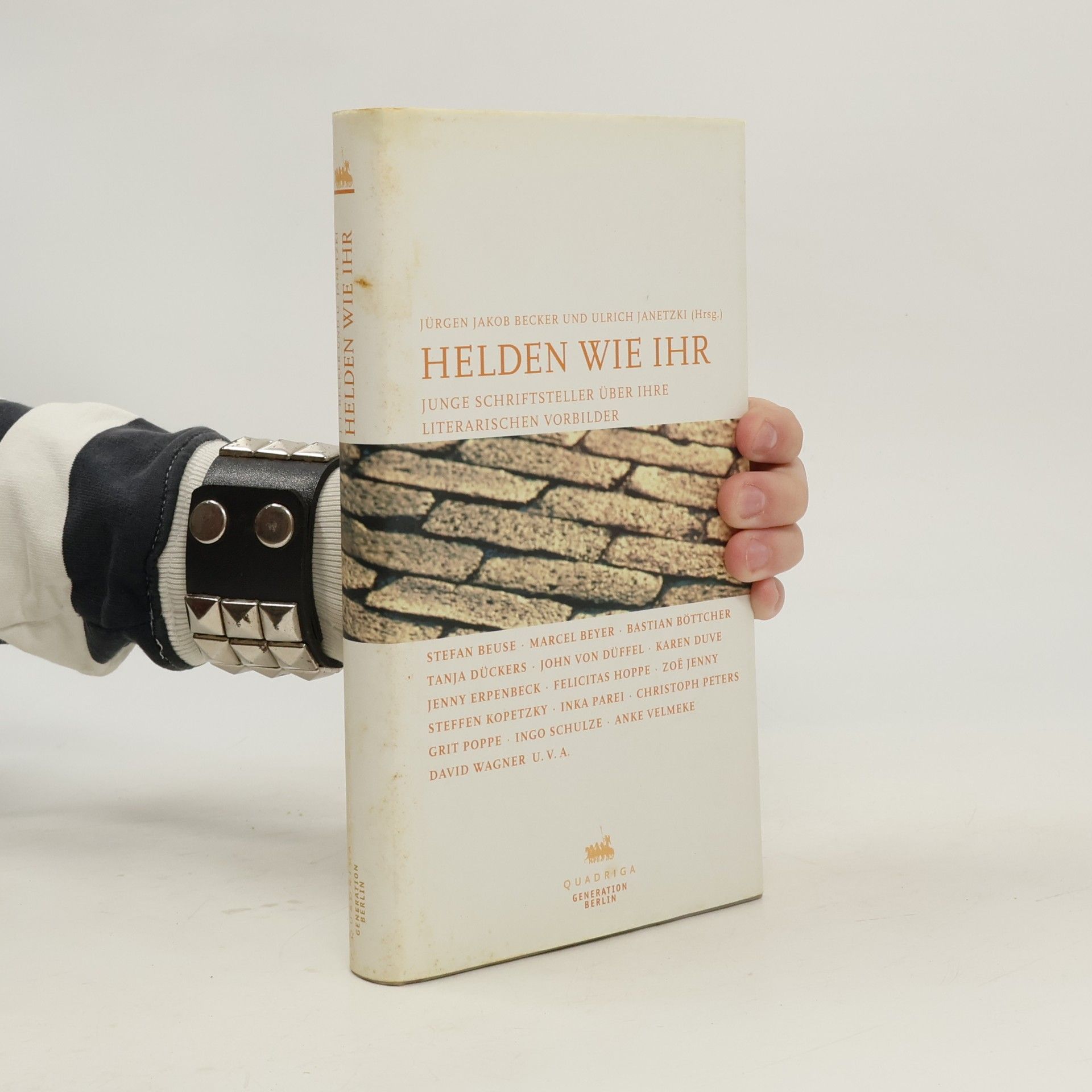 Jürgen Jakob Becker Helden wie ihr : junge Schriftsteller über ihre literarischen Vorbilder