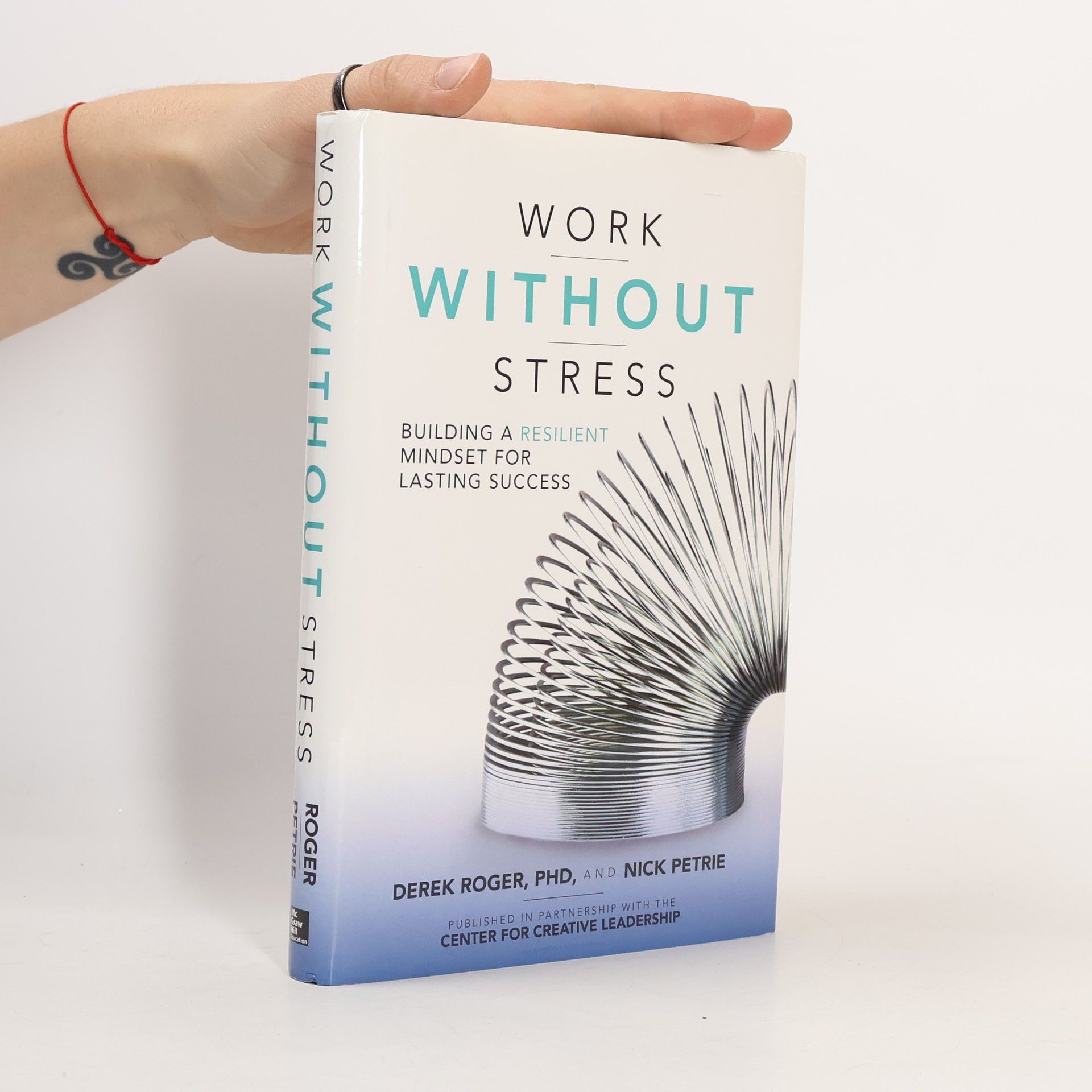Work Without Stress: Building A Resilient Mindset For Lasting Success