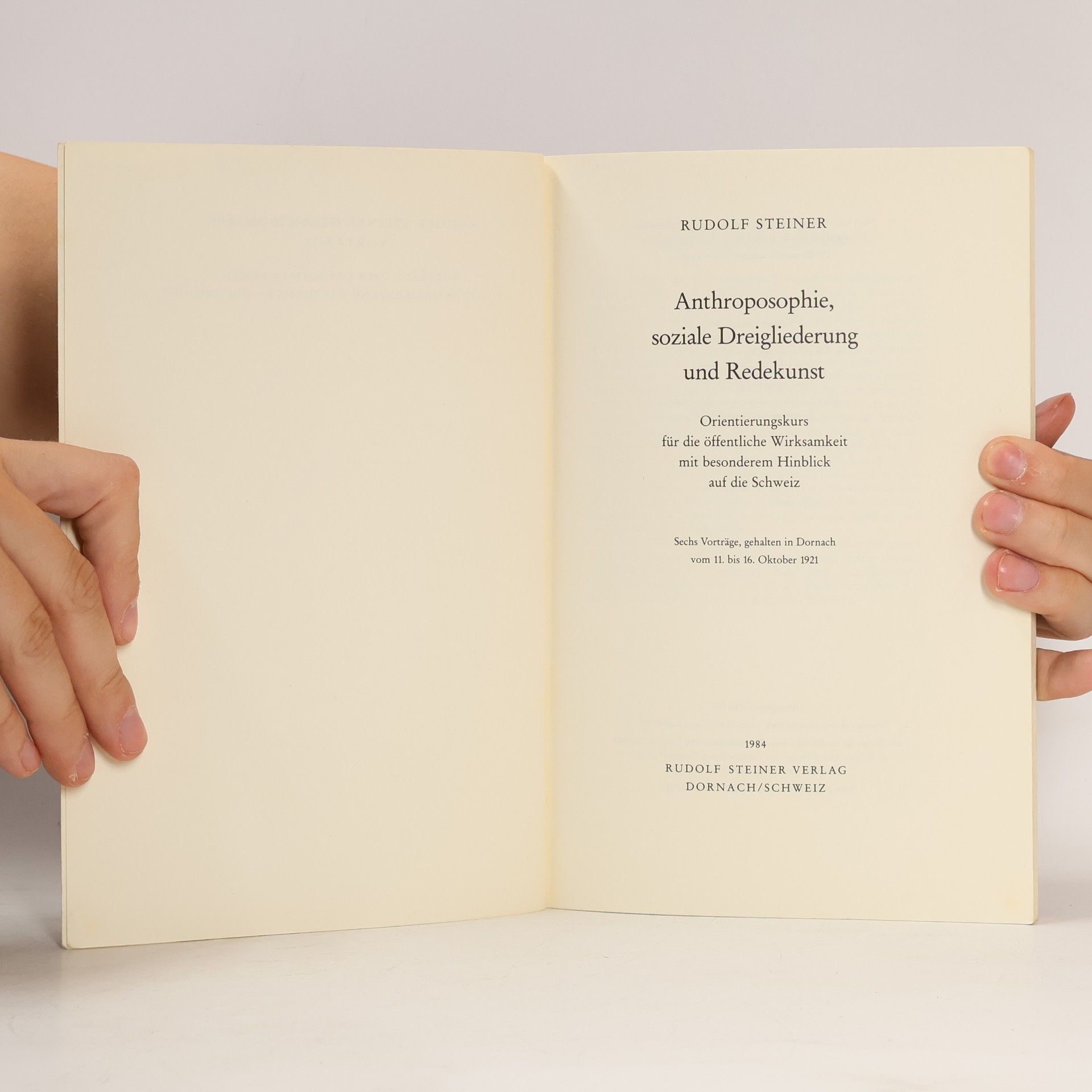 Rudolf Steiner Anthroposophie, soziale Dreigliederung und Redekunst