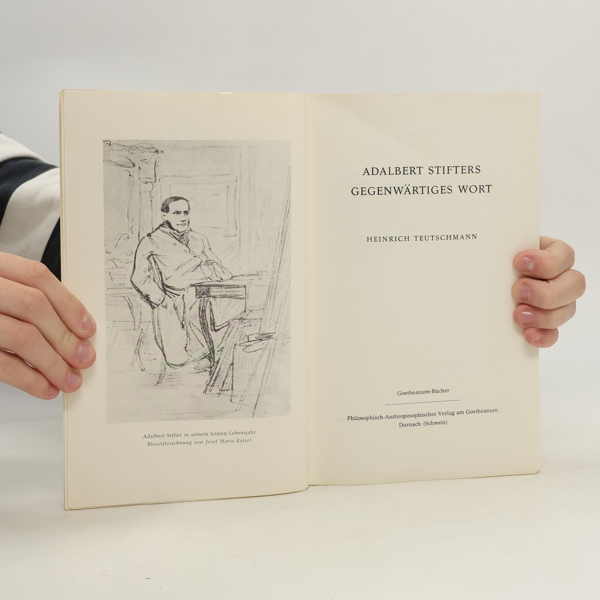 Heinrich Teutschmann Adalbert Stifters gegenwärtiges Wort