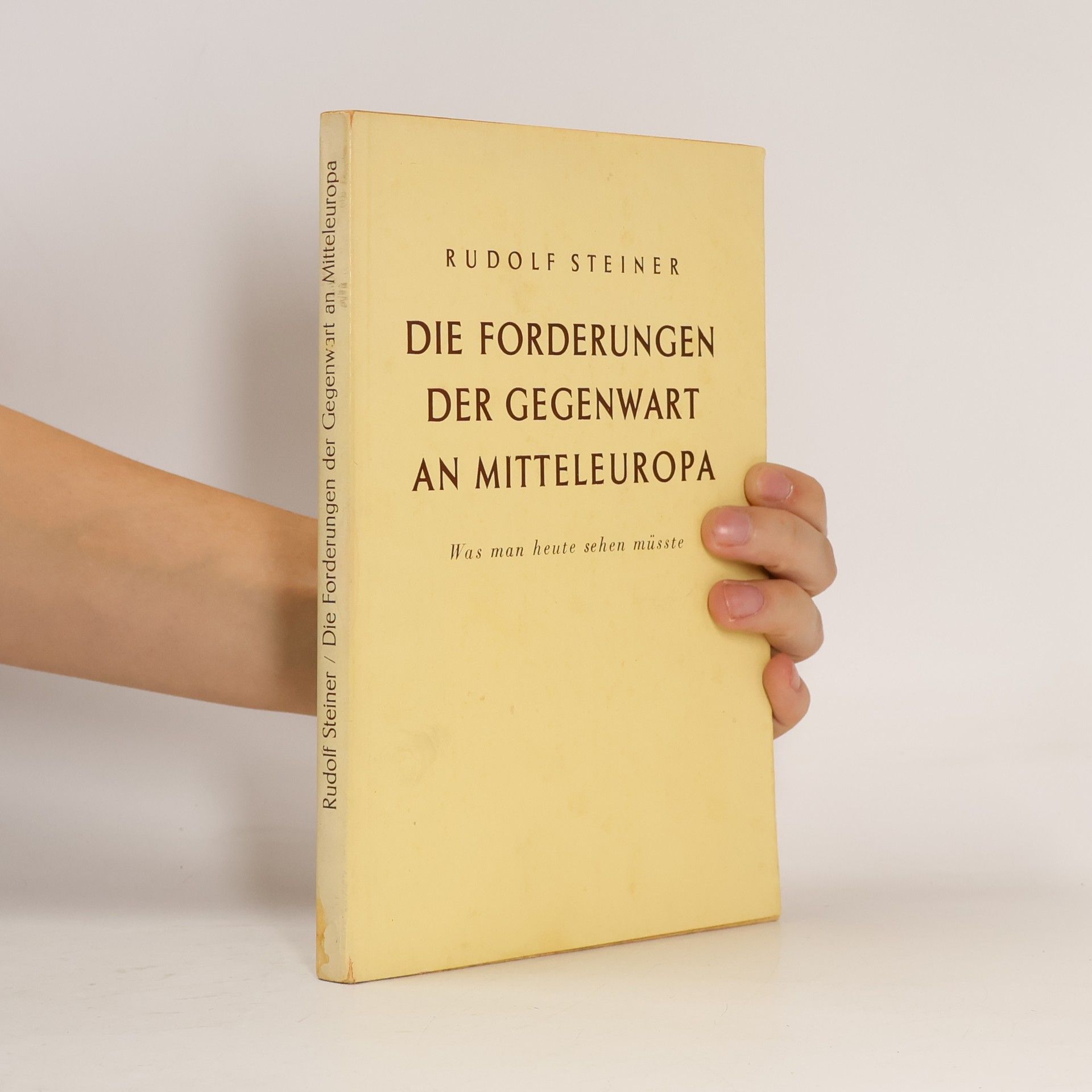 Rudolf Steiner Die Forderungen der Gegenwart an Mitteleuropa
