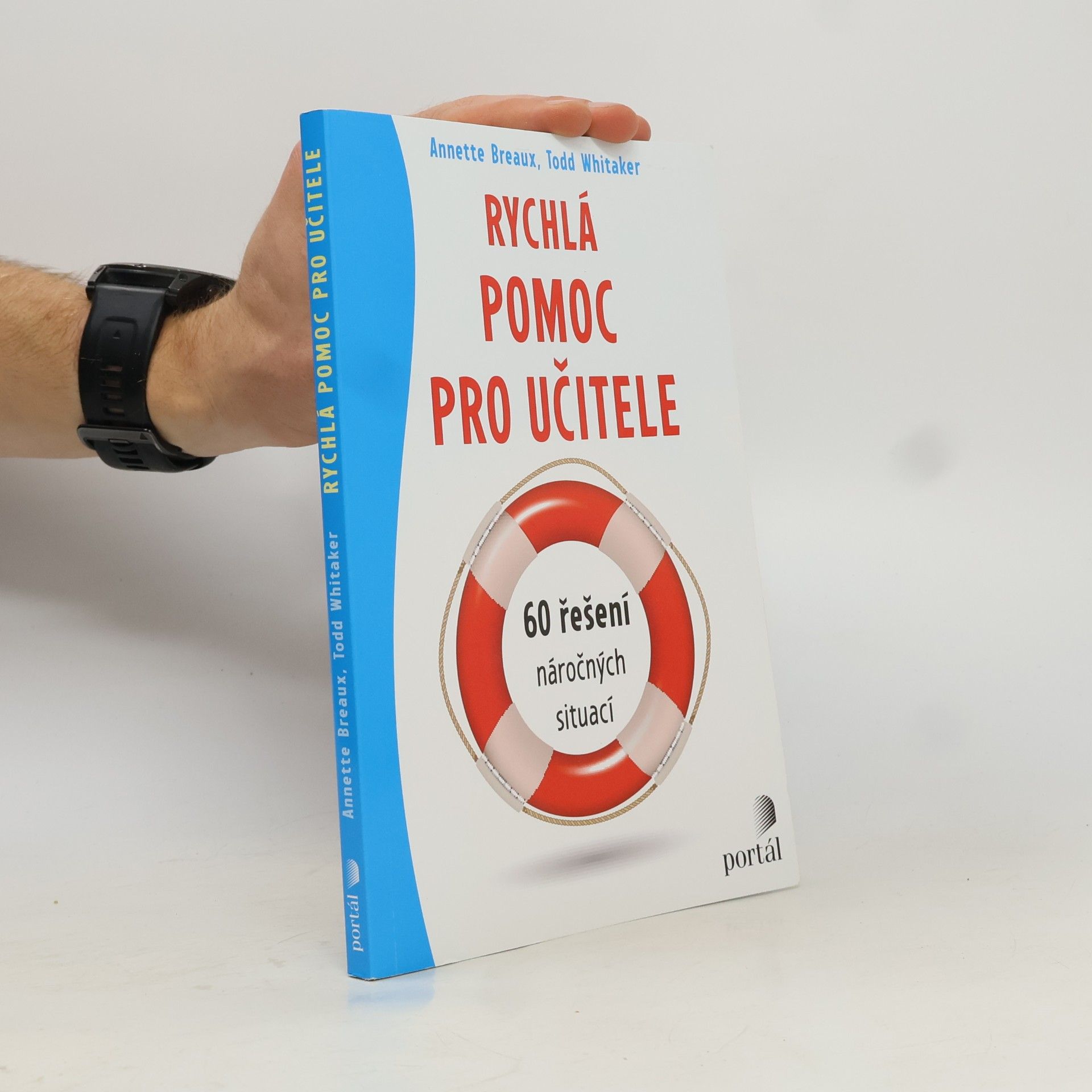 Rychlá pomoc pro učitele: 60 řešení náročných situací