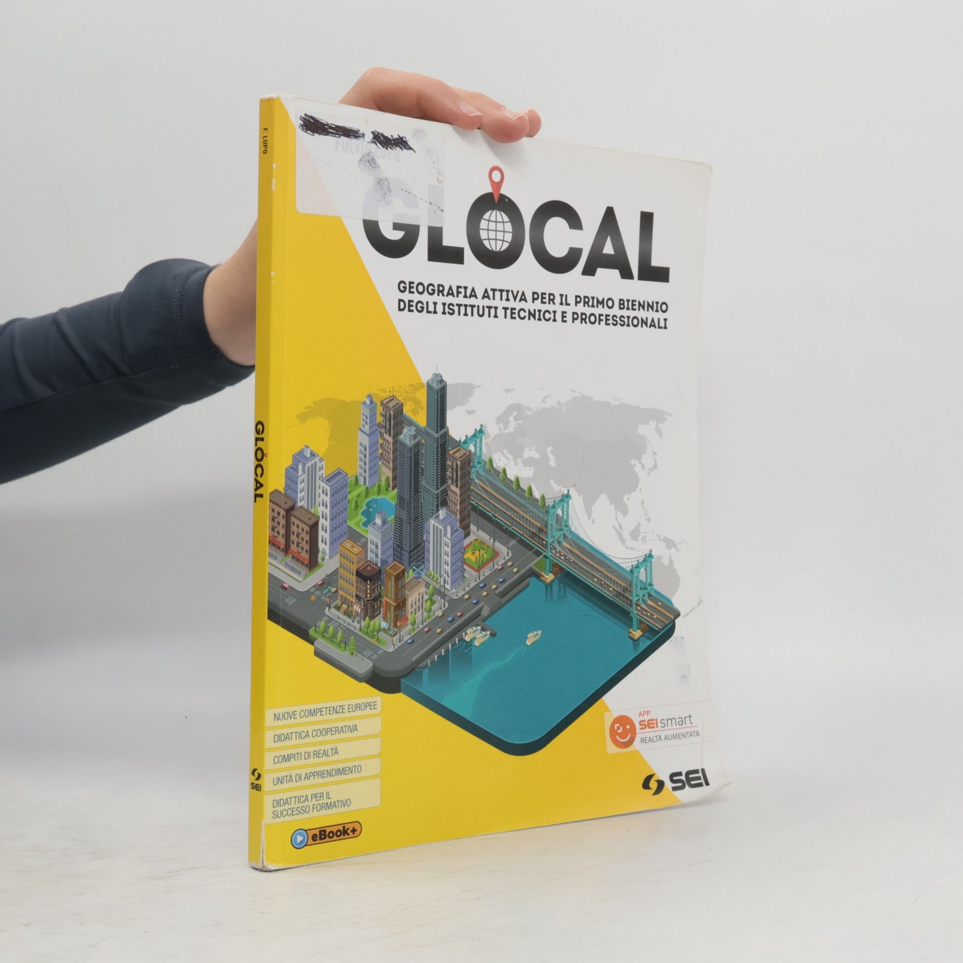 Fulvio Lupo Glocal. Geografia attiva. Per il primo biennio degli Ist. tecnici e professionali. Con e-book. Con espansione online
