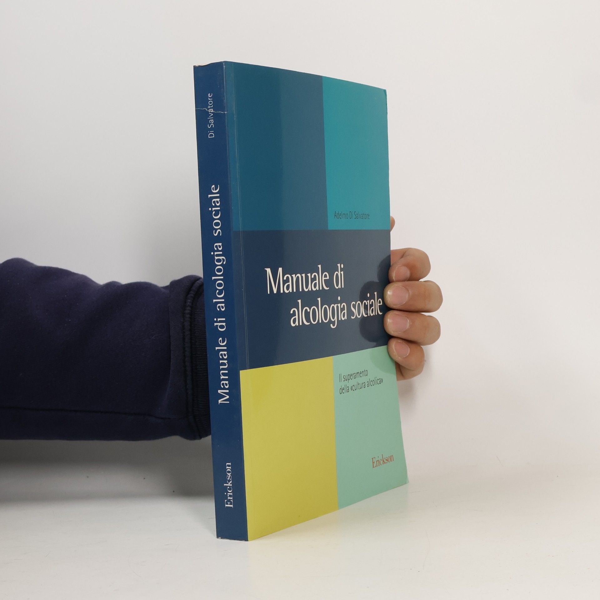 Manuale di alcologia sociale. Il superamento della «cultura alcolica»