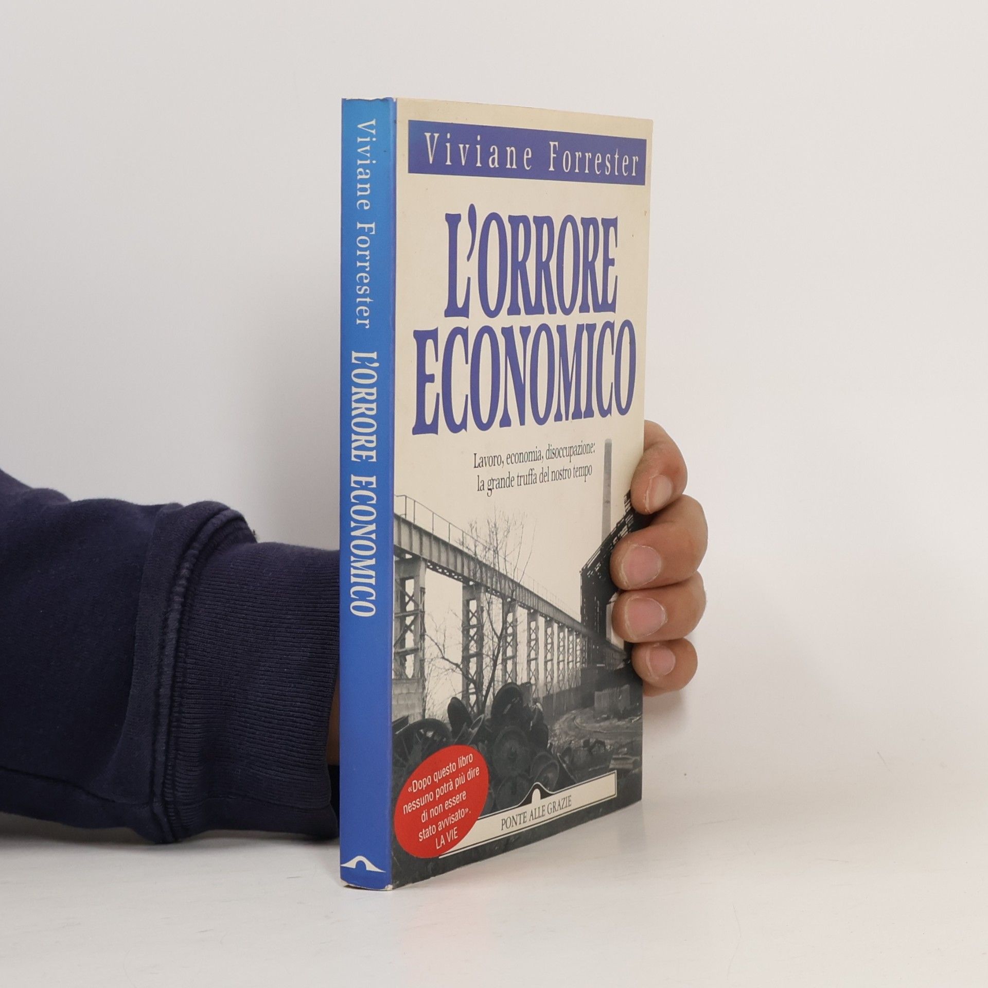 Viviane Forrester L'orrore economico. Lavoro, economia, disoccupazione