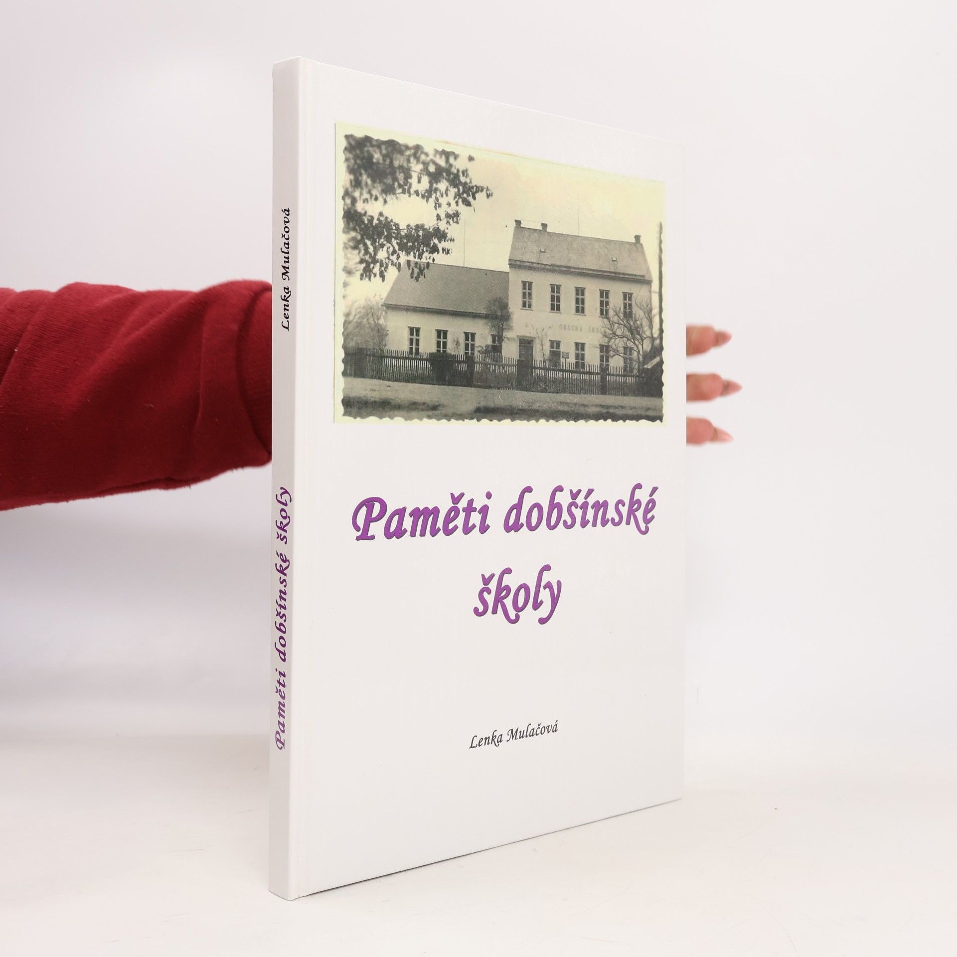Lenka Mulačová Paměti dobšínské školy