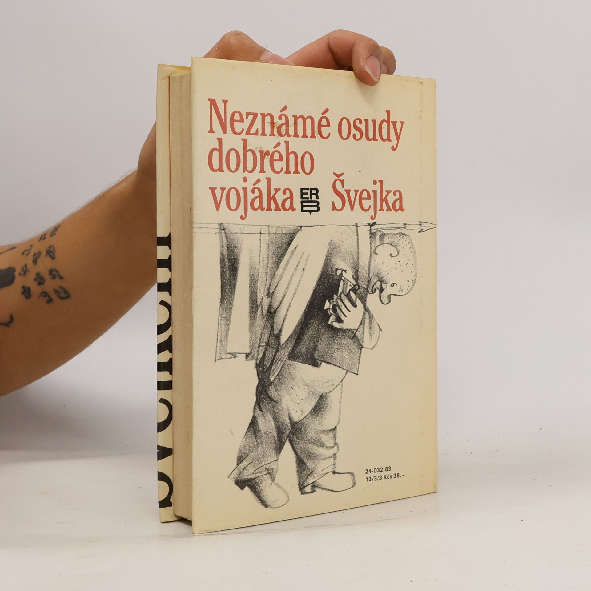 Jaroslav Hašek Neznámé osudy dobrého vojáka Švejka